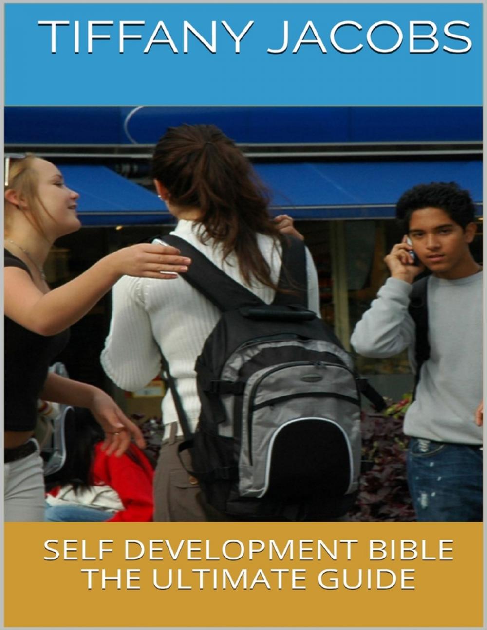 Big bigCover of Self Development Bible: The Ultimate Guide