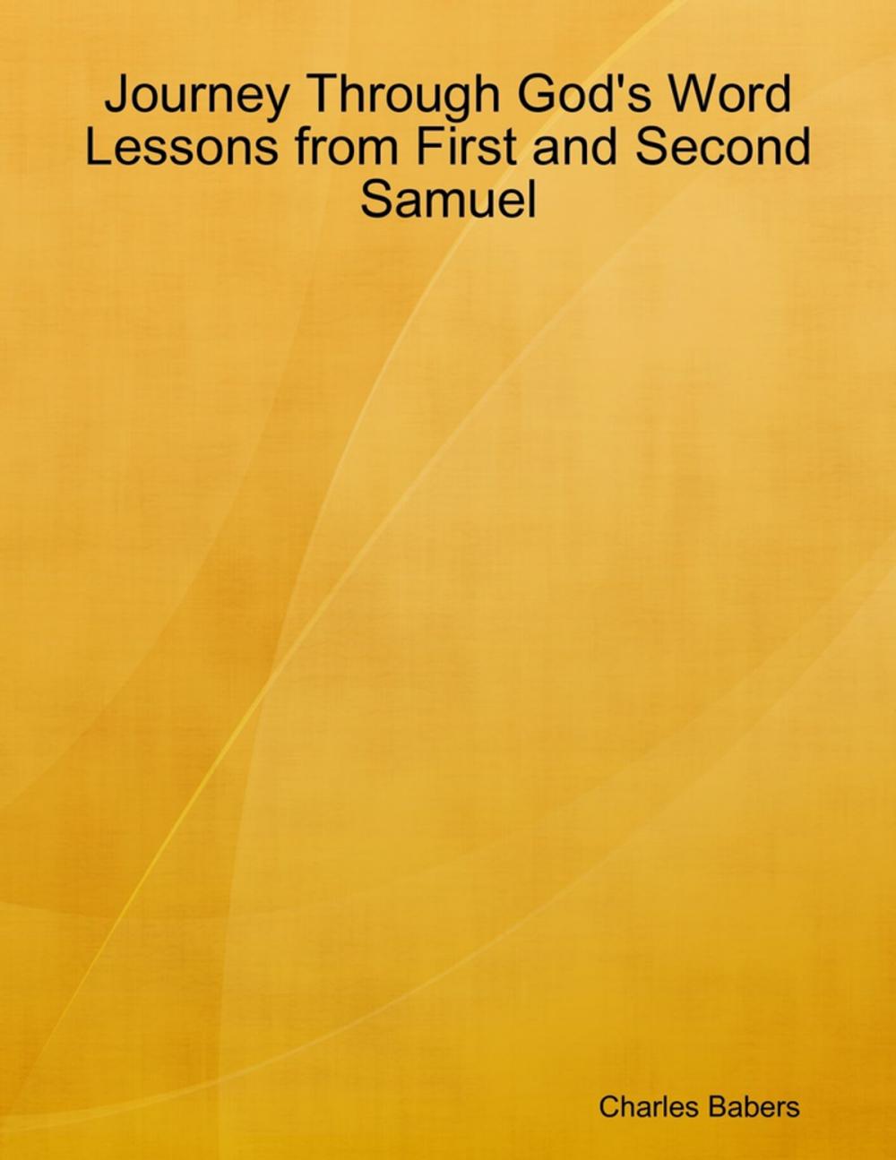 Big bigCover of Journey Through God's Word - Lessons from First and Second Samuel