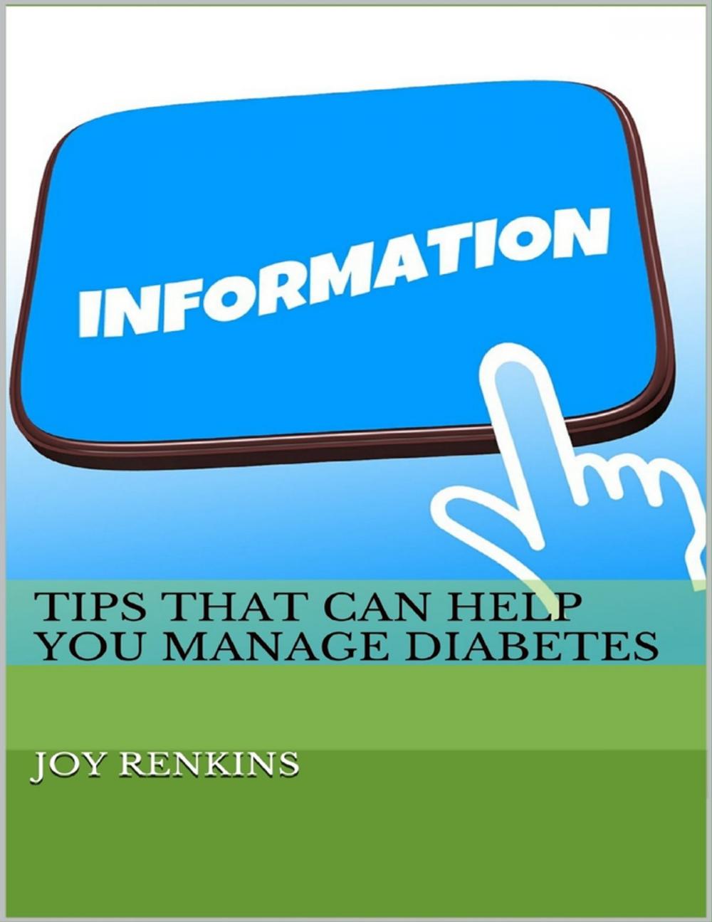 Big bigCover of Tips That Can Help You Manage Diabetes