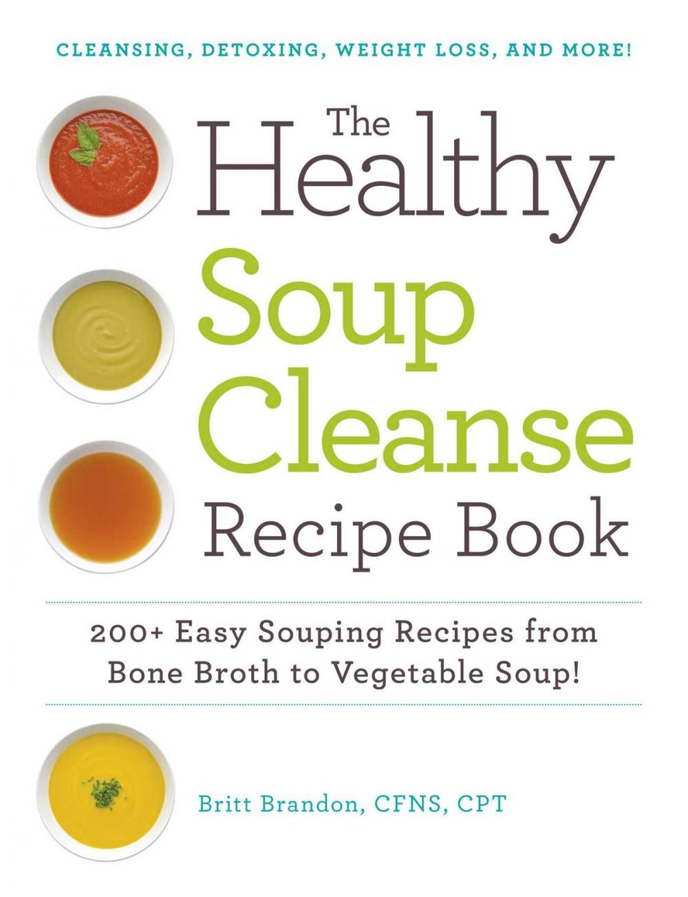 Big bigCover of The Healthy Soup Cleanse Recipe Book