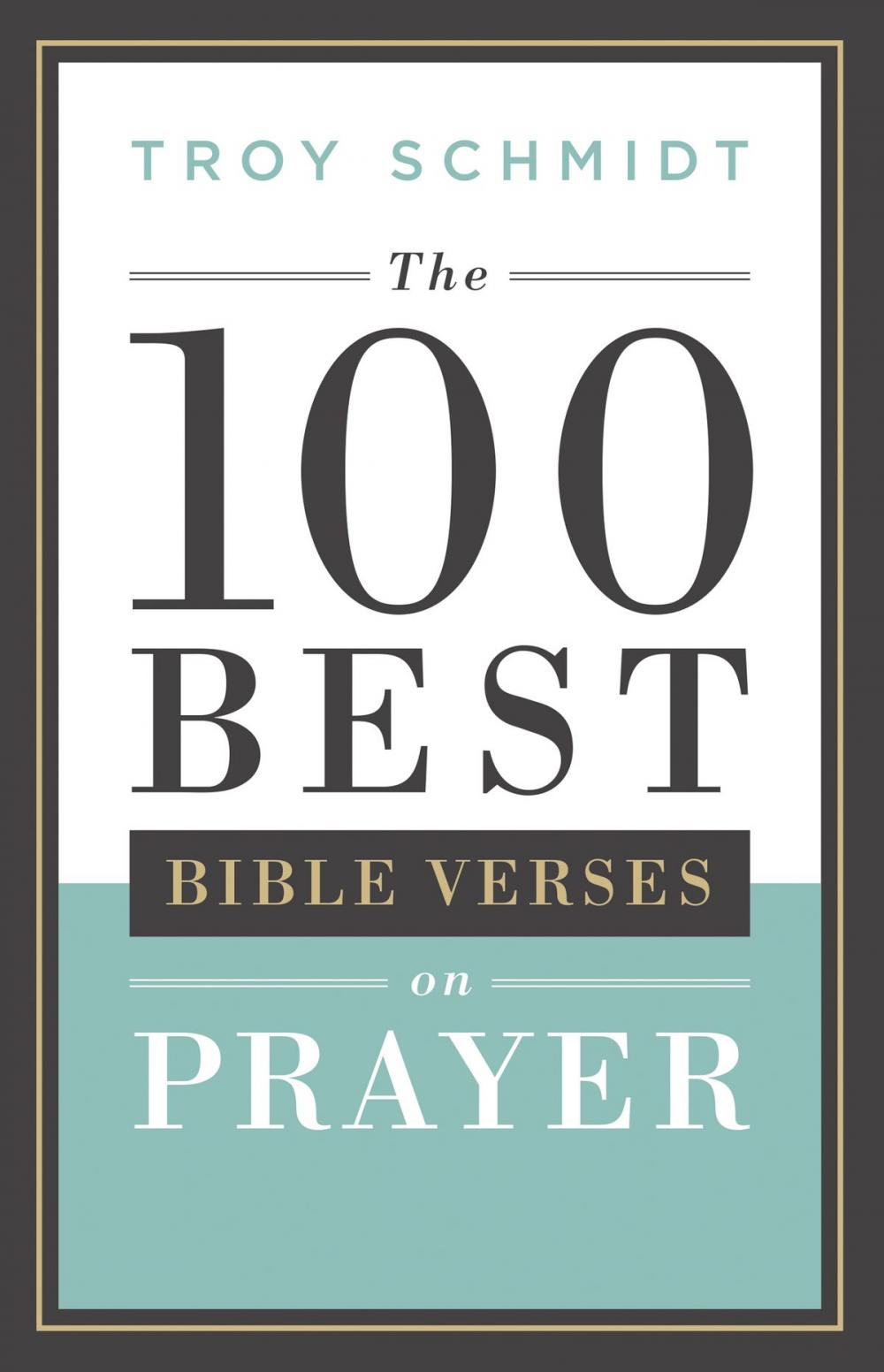 Big bigCover of The 100 Best Bible Verses on Prayer