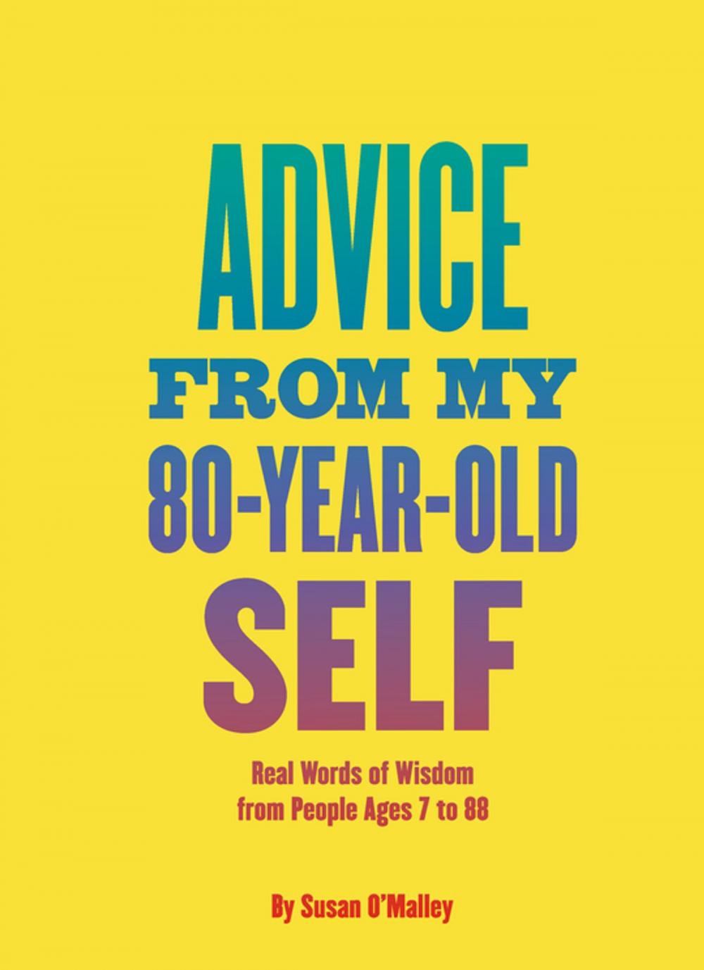 Big bigCover of Advice from My 80-Year-Old Self