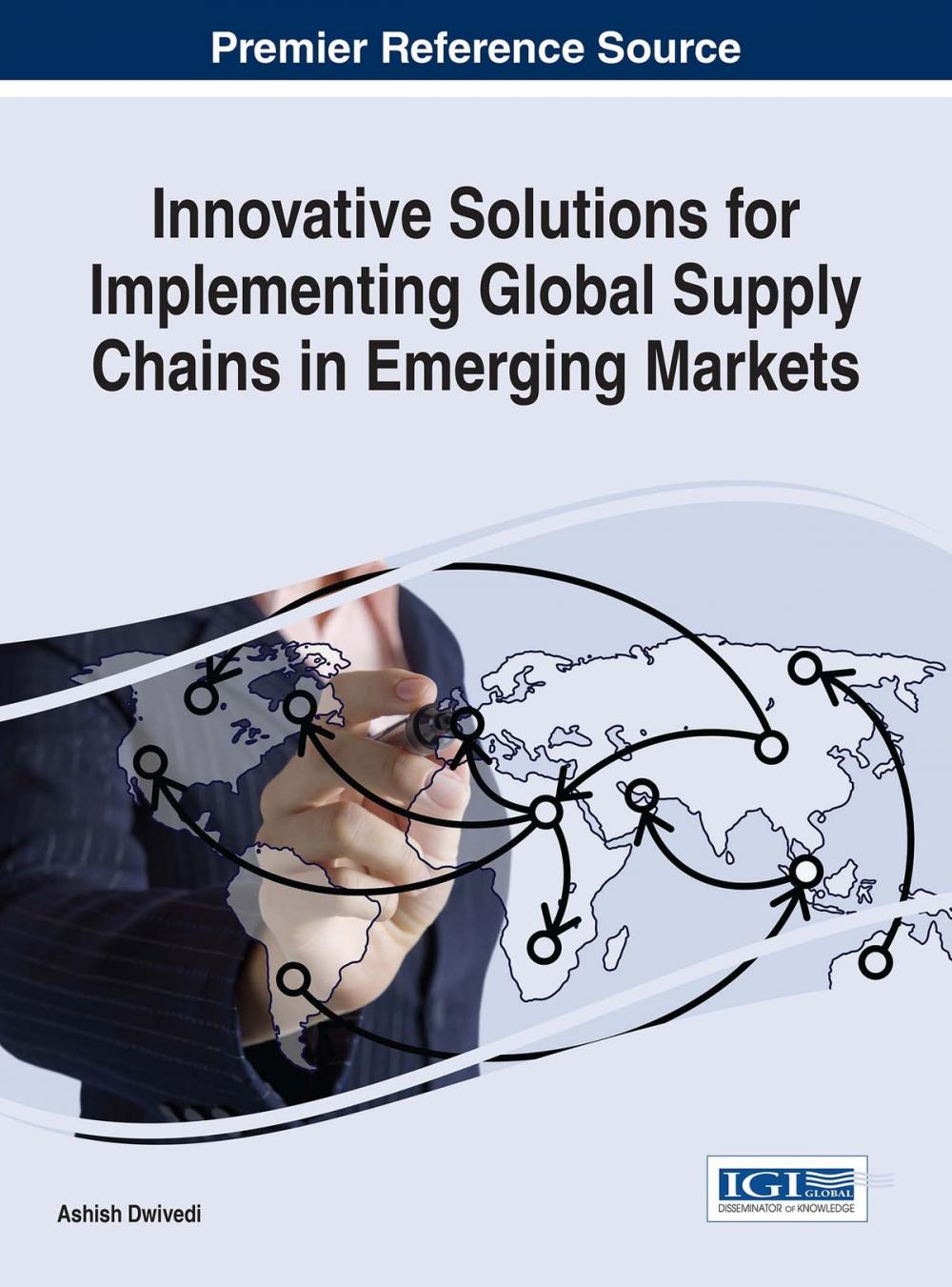 Big bigCover of Innovative Solutions for Implementing Global Supply Chains in Emerging Markets