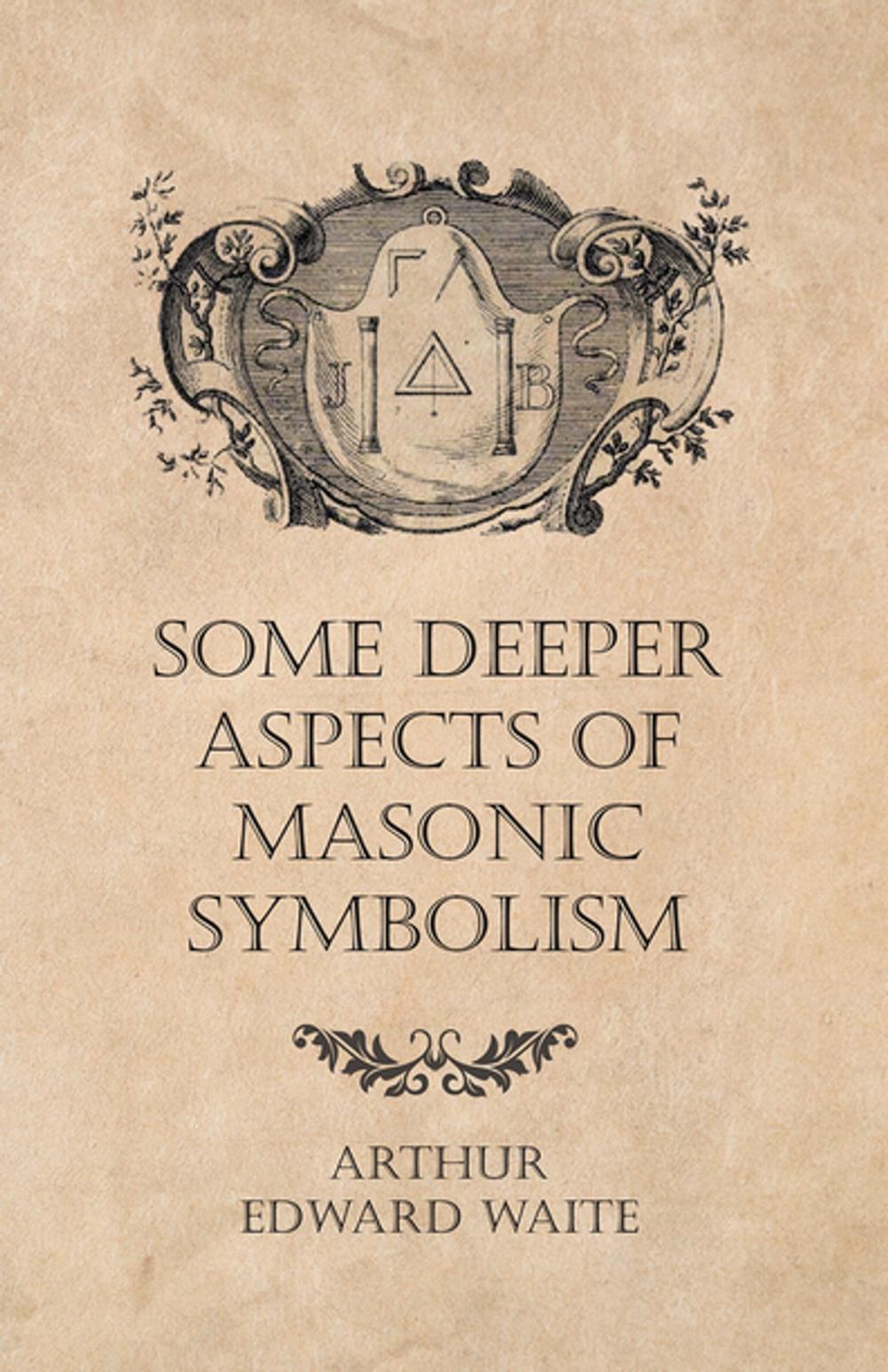 Big bigCover of Some Deeper Aspects of Masonic Symbolism