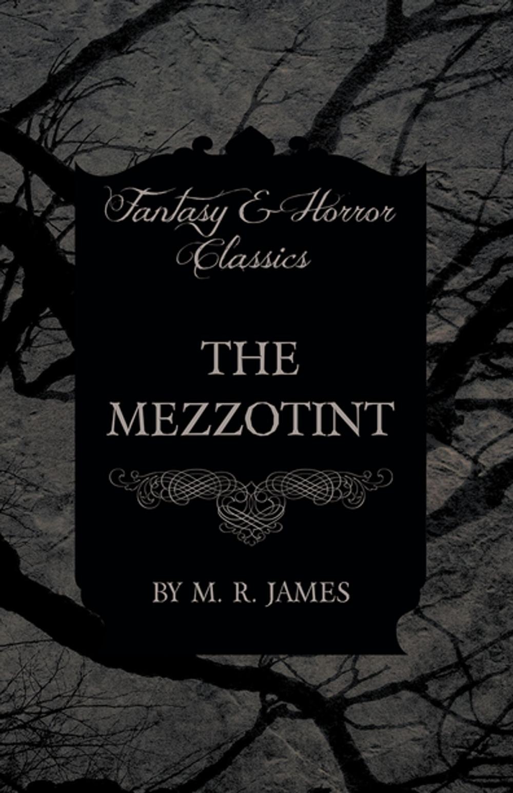 Big bigCover of The Mezzotint (Fantasy and Horror Classics)