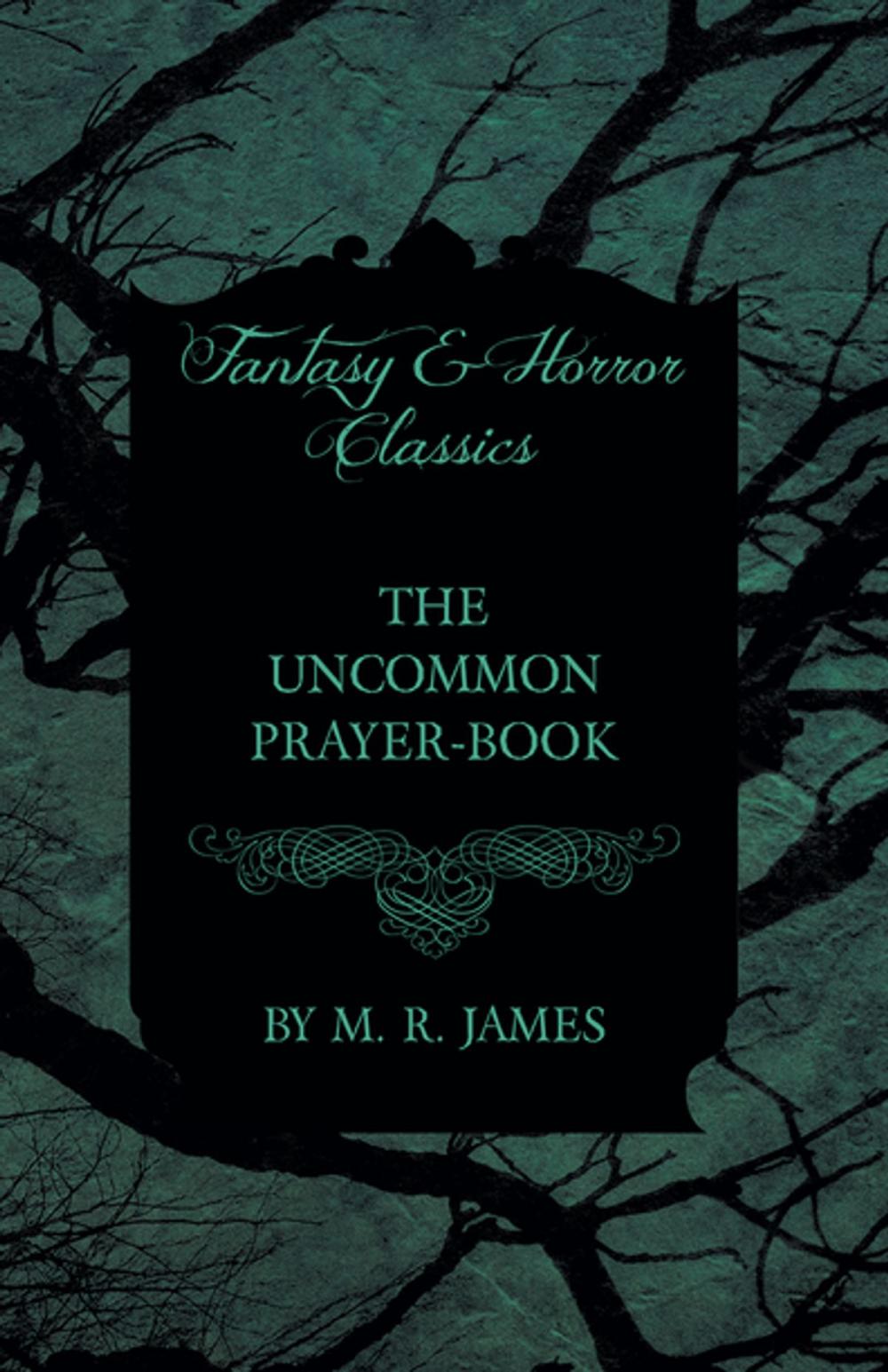 Big bigCover of The Uncommon Prayer-Book (Fantasy and Horror Classics)