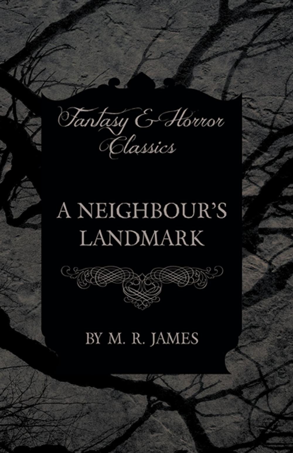 Big bigCover of A Neighbour's Landmark (Fantasy and Horror Classics)