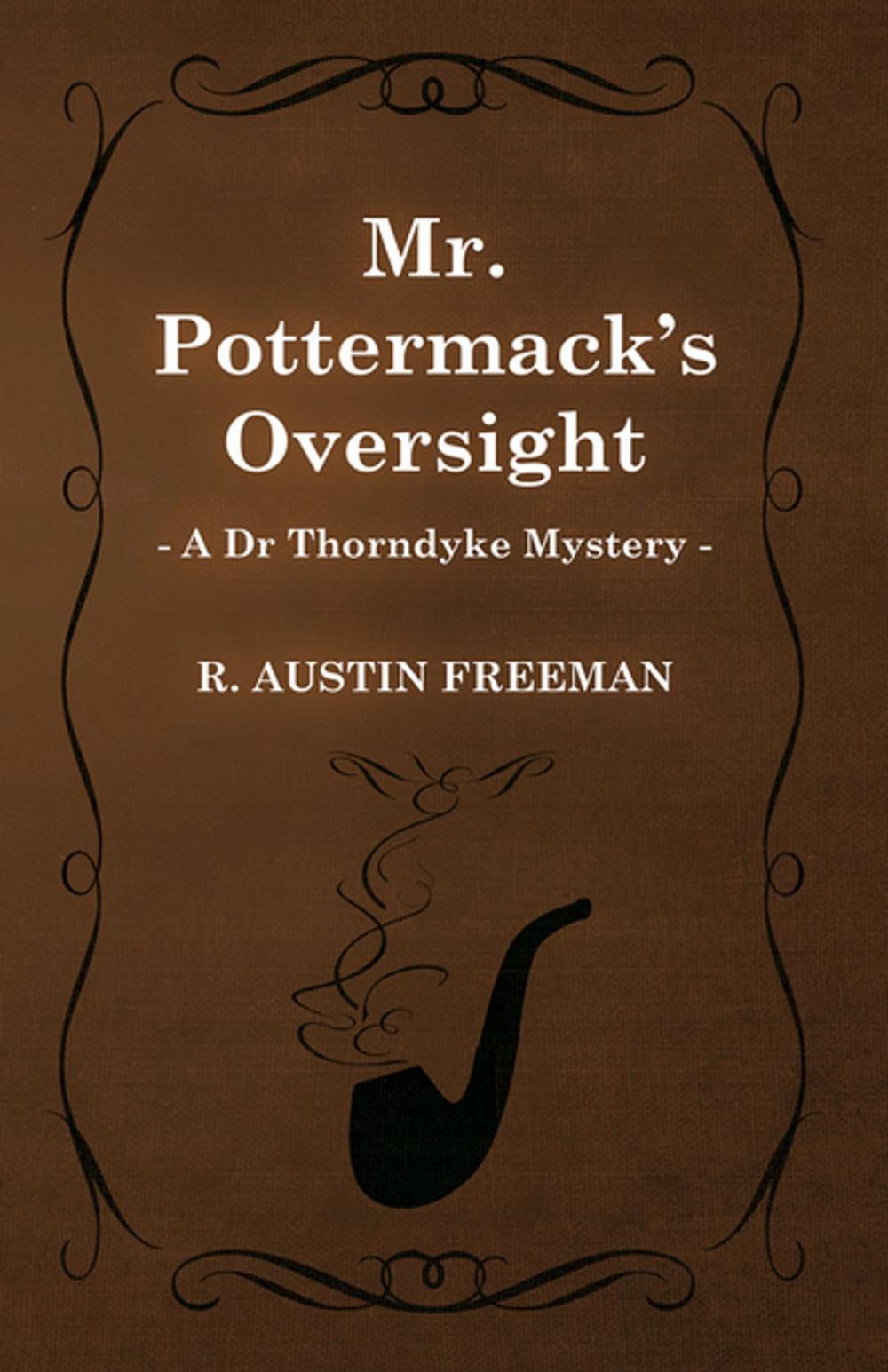 Big bigCover of Mr. Pottermack's Oversight (A Dr Thorndyke Mystery)