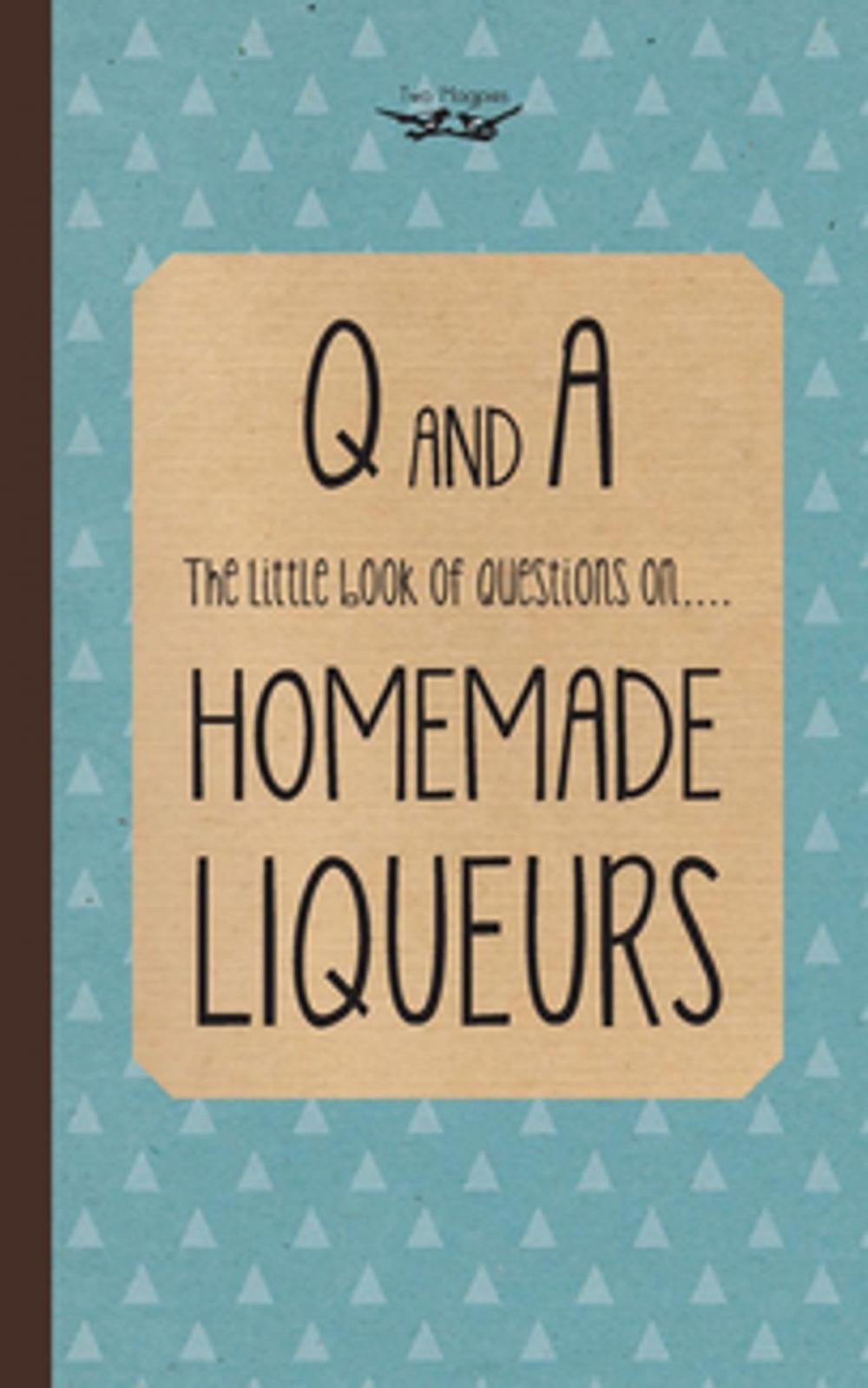 Big bigCover of Little Book of Questions on Homemade Liqueurs