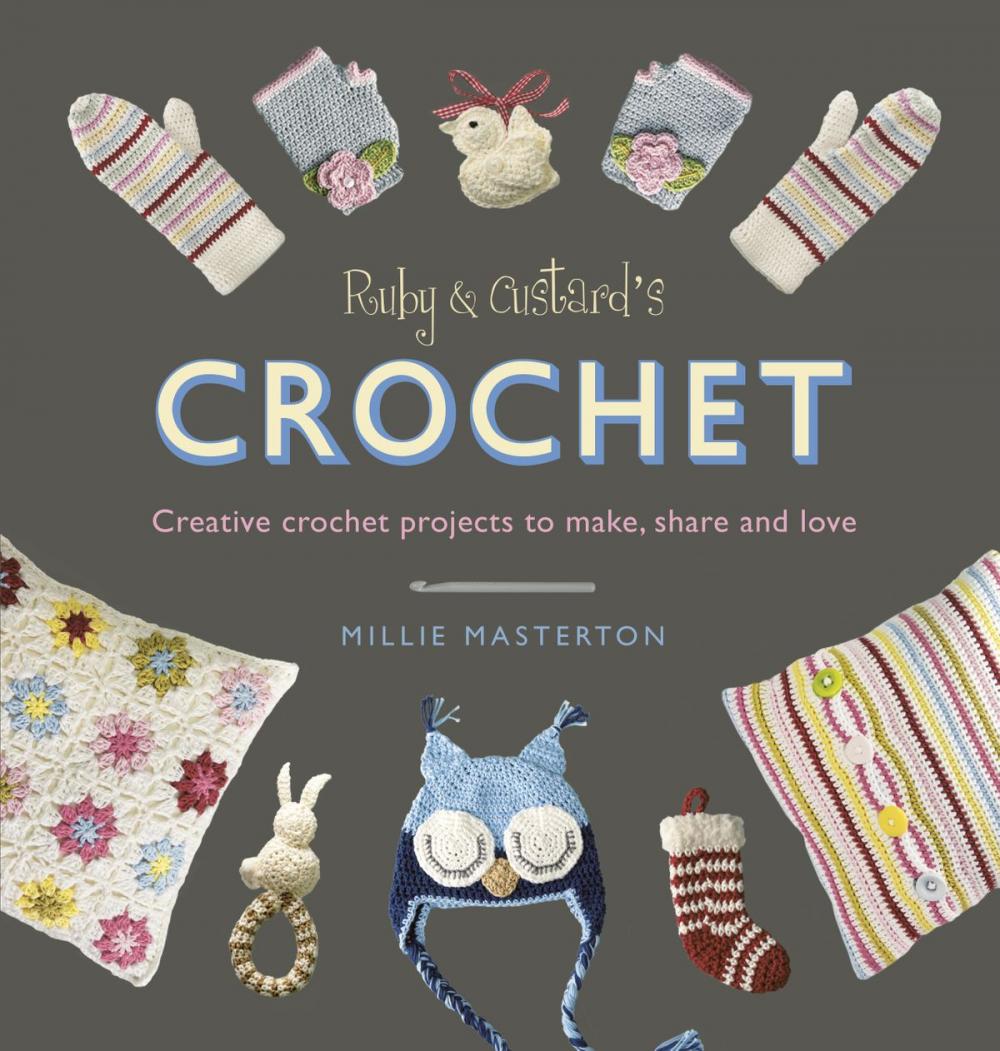 Big bigCover of Ruby and Custard’s Crochet