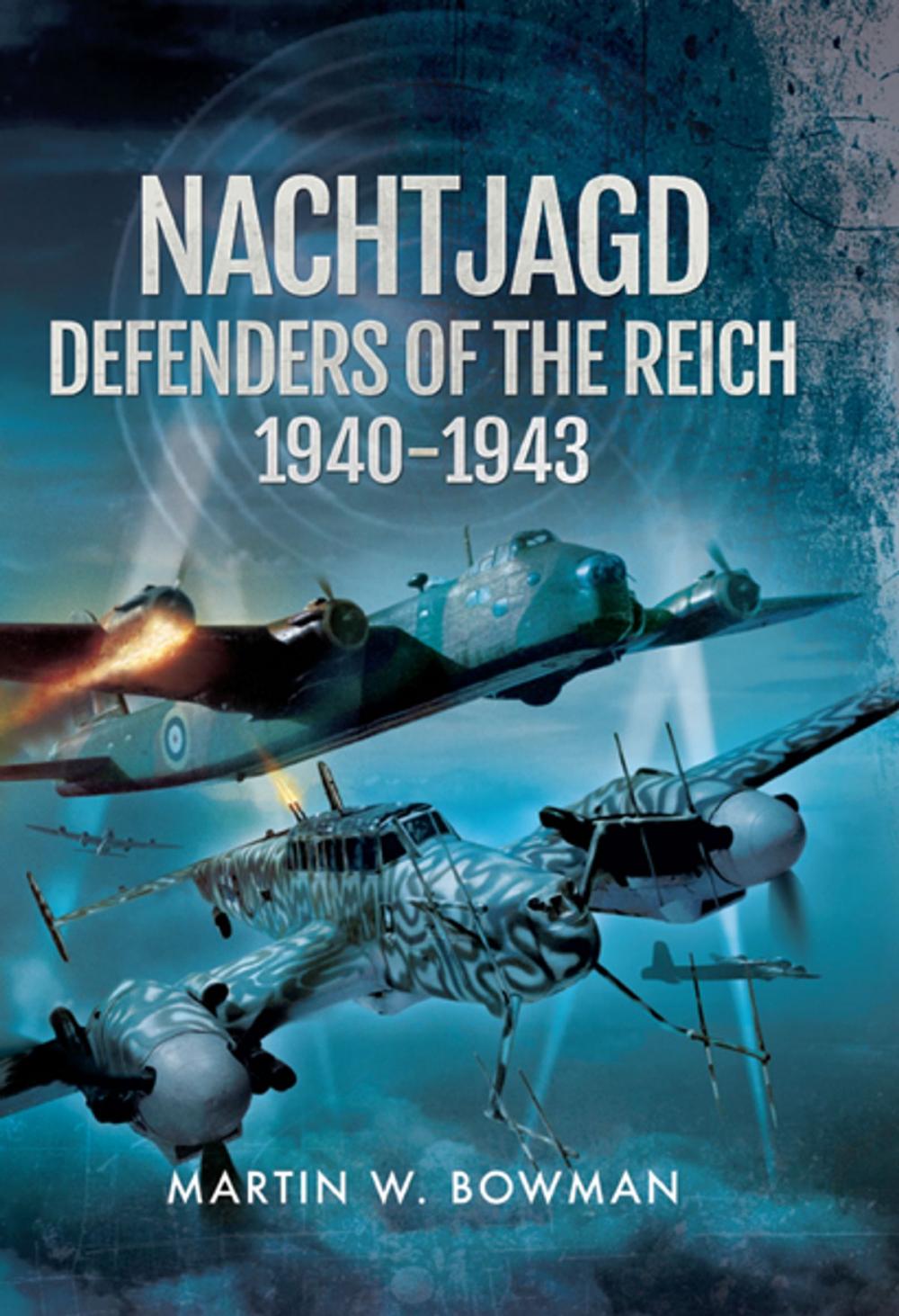 Big bigCover of Nachtjagd, Defenders of the Reich 1940-1943