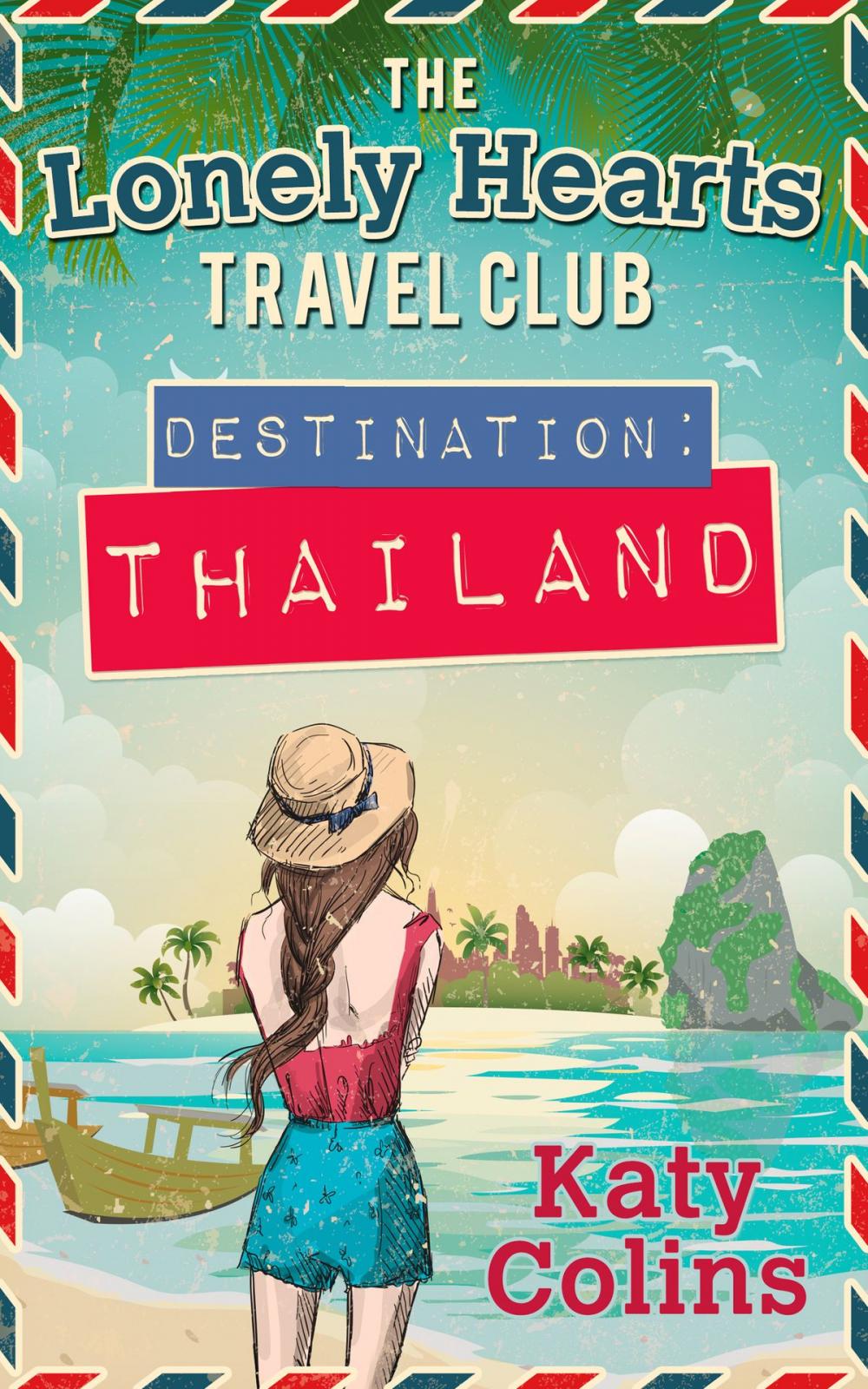 Big bigCover of Destination Thailand (The Lonely Hearts Travel Club, Book 1)