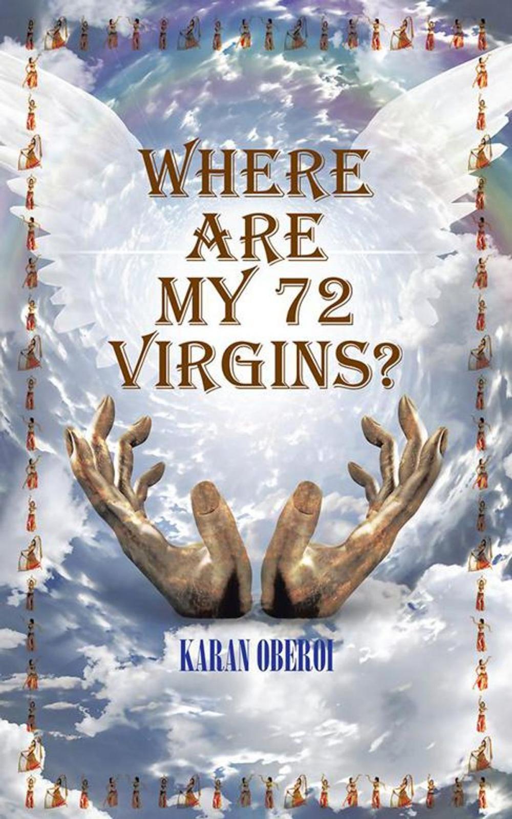 Big bigCover of Where Are My 72 Virgins?