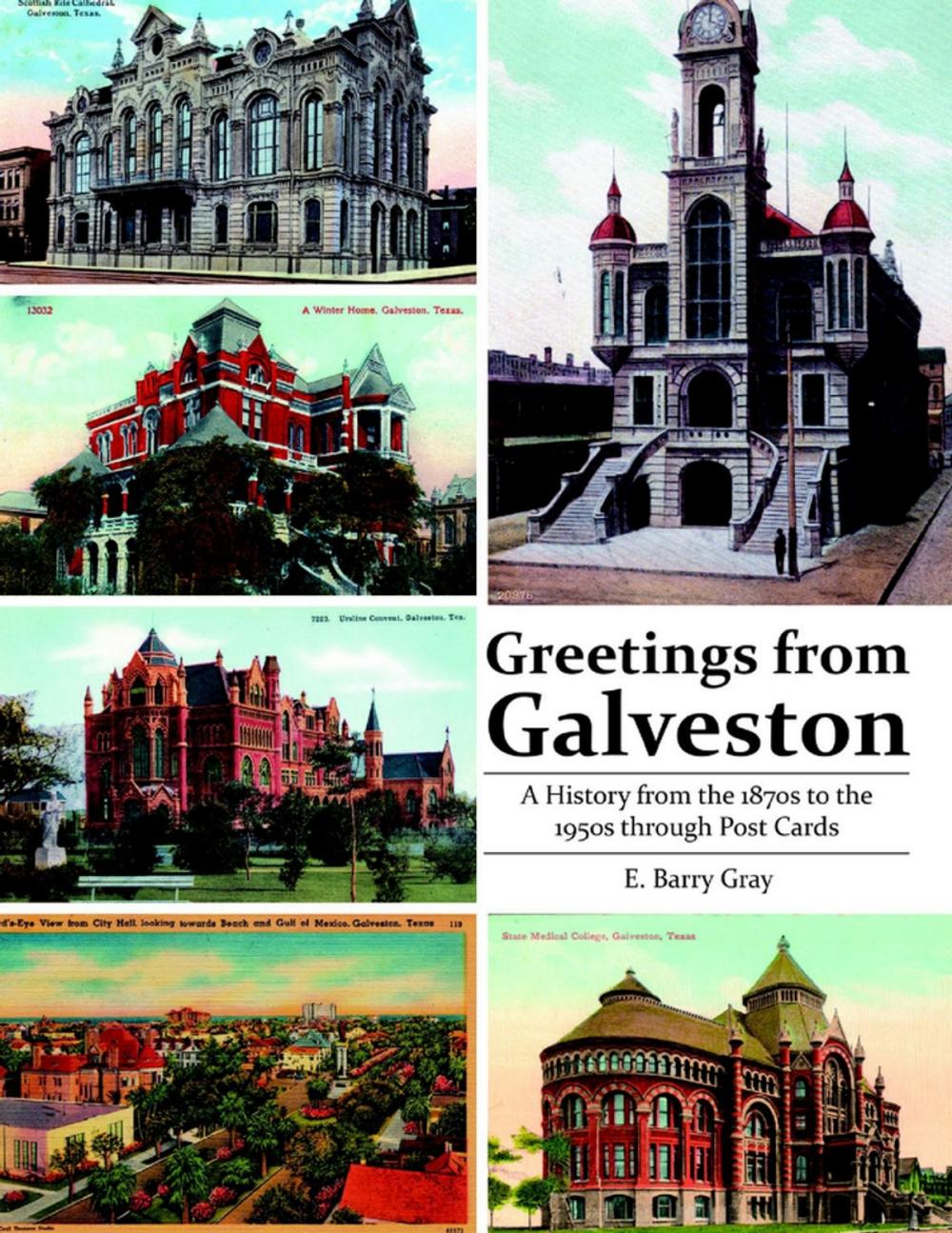 Big bigCover of Greetings from Galveston: A History from the 1870s to the 1950s Through Post Cards