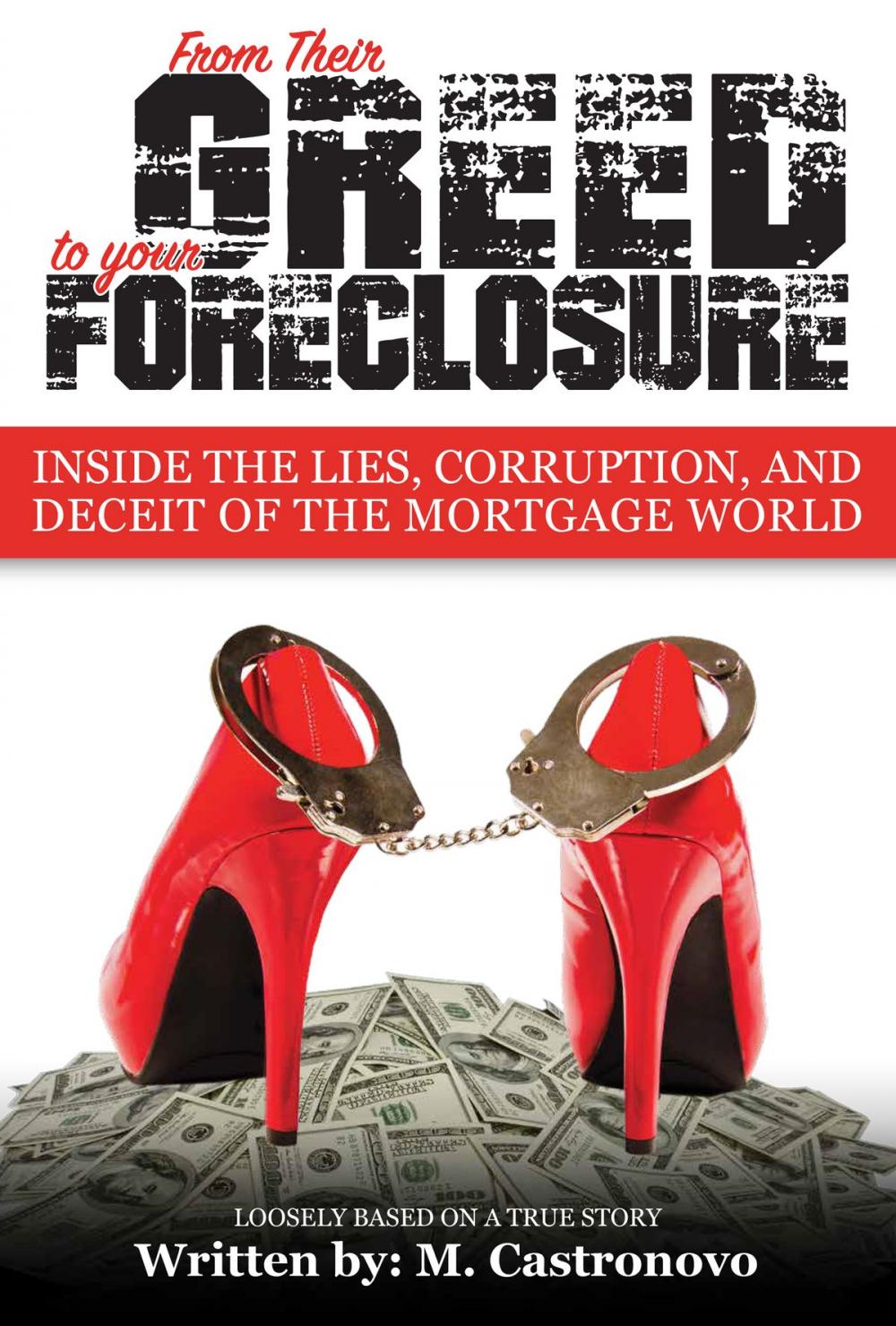 Big bigCover of From Their Greed to your Foreclosure