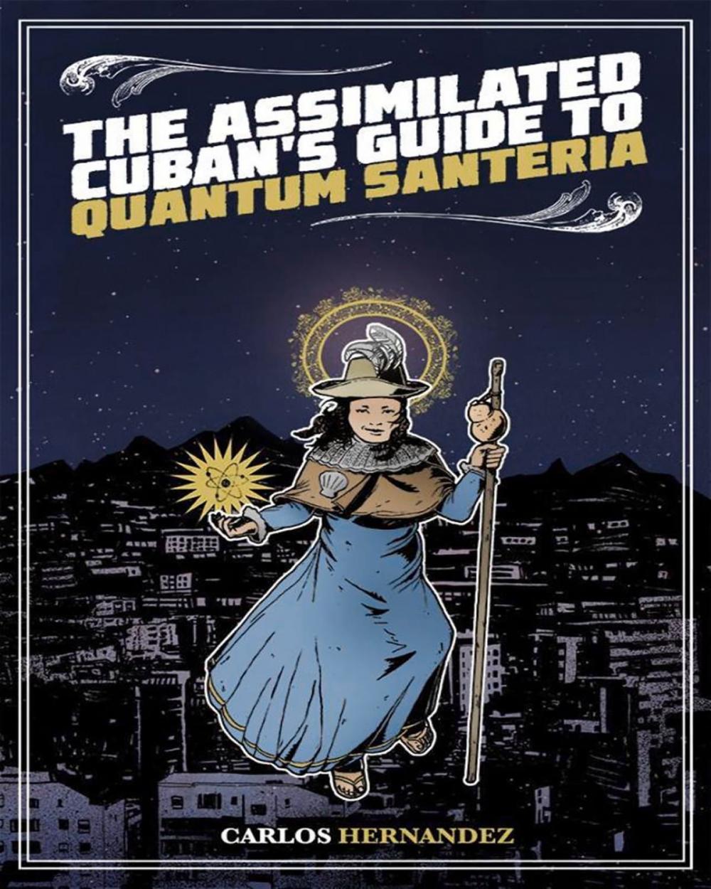 Big bigCover of Assimilated Cuban's Guide to Quantum Santeria