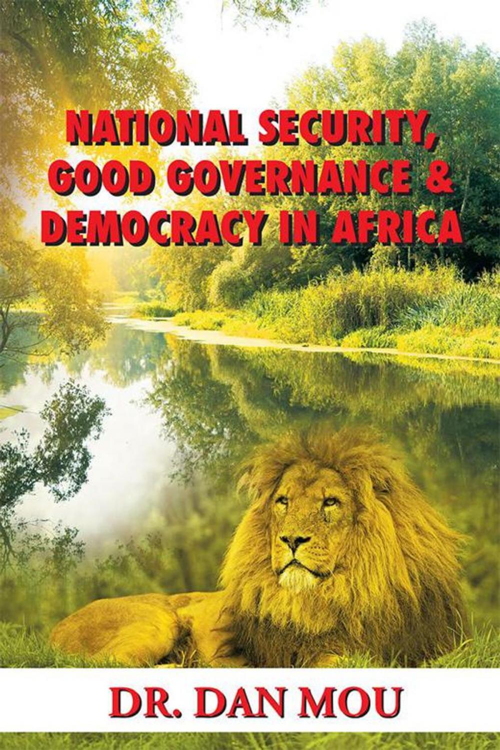 Big bigCover of National Security, Good Governance & Democracy in Africa