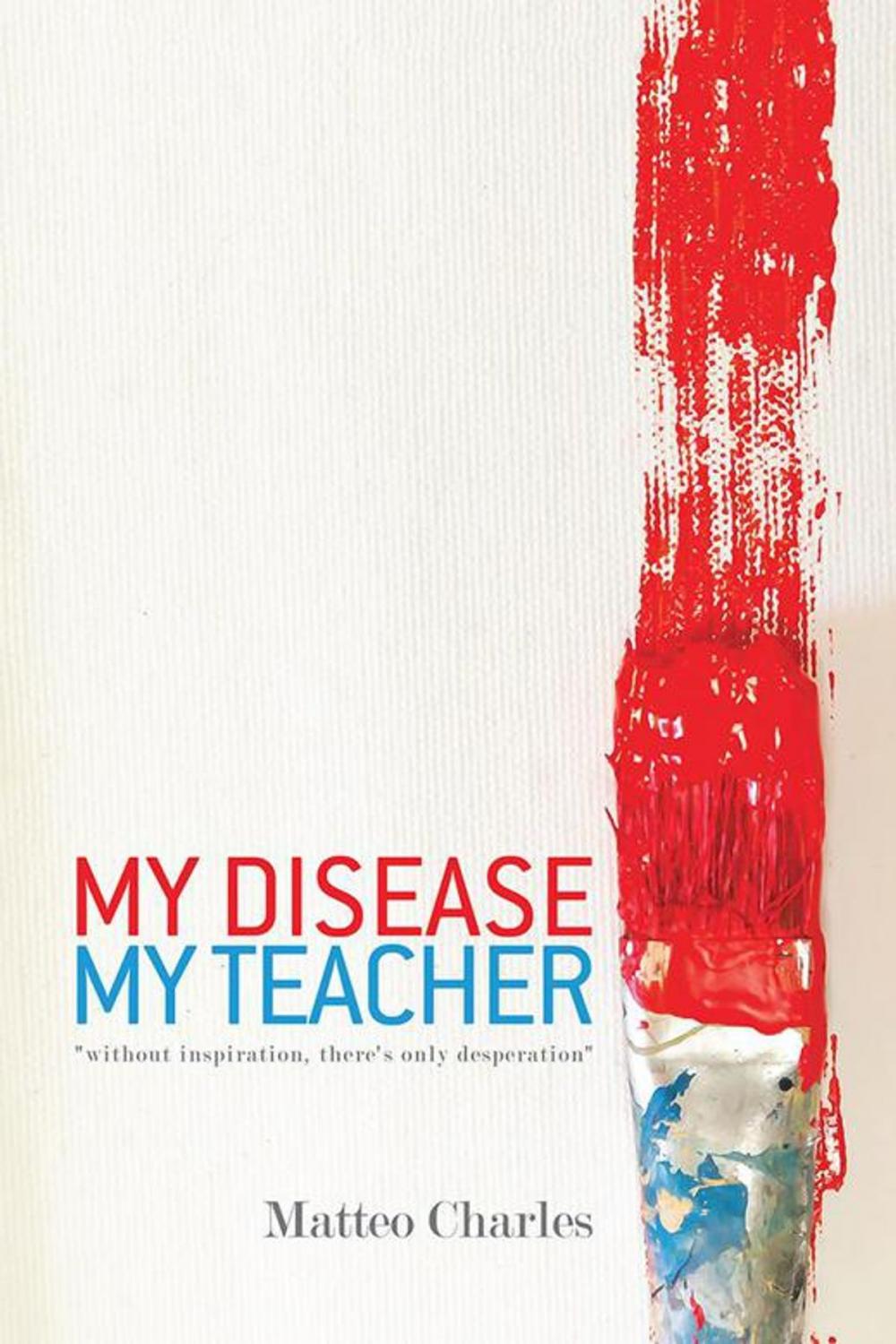 Big bigCover of My Disease, My Teacher