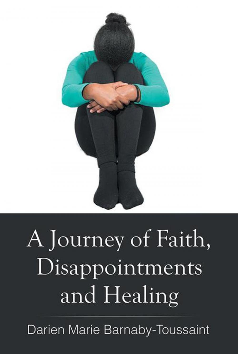 Big bigCover of A Journey of Faith, Disappointments, and Healing