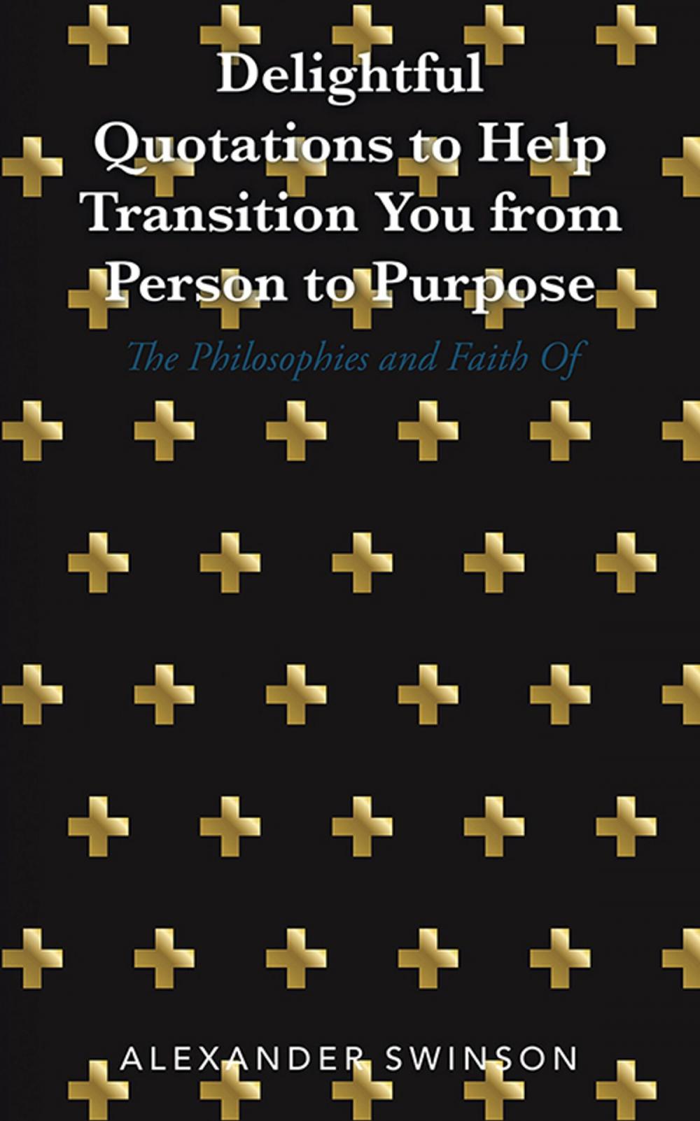 Big bigCover of Delightful Quotations to Help Transition You from Person to Purpose