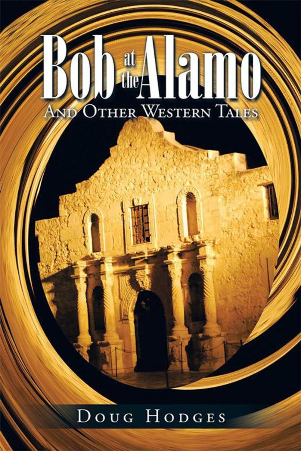 Big bigCover of Bob at the Alamo