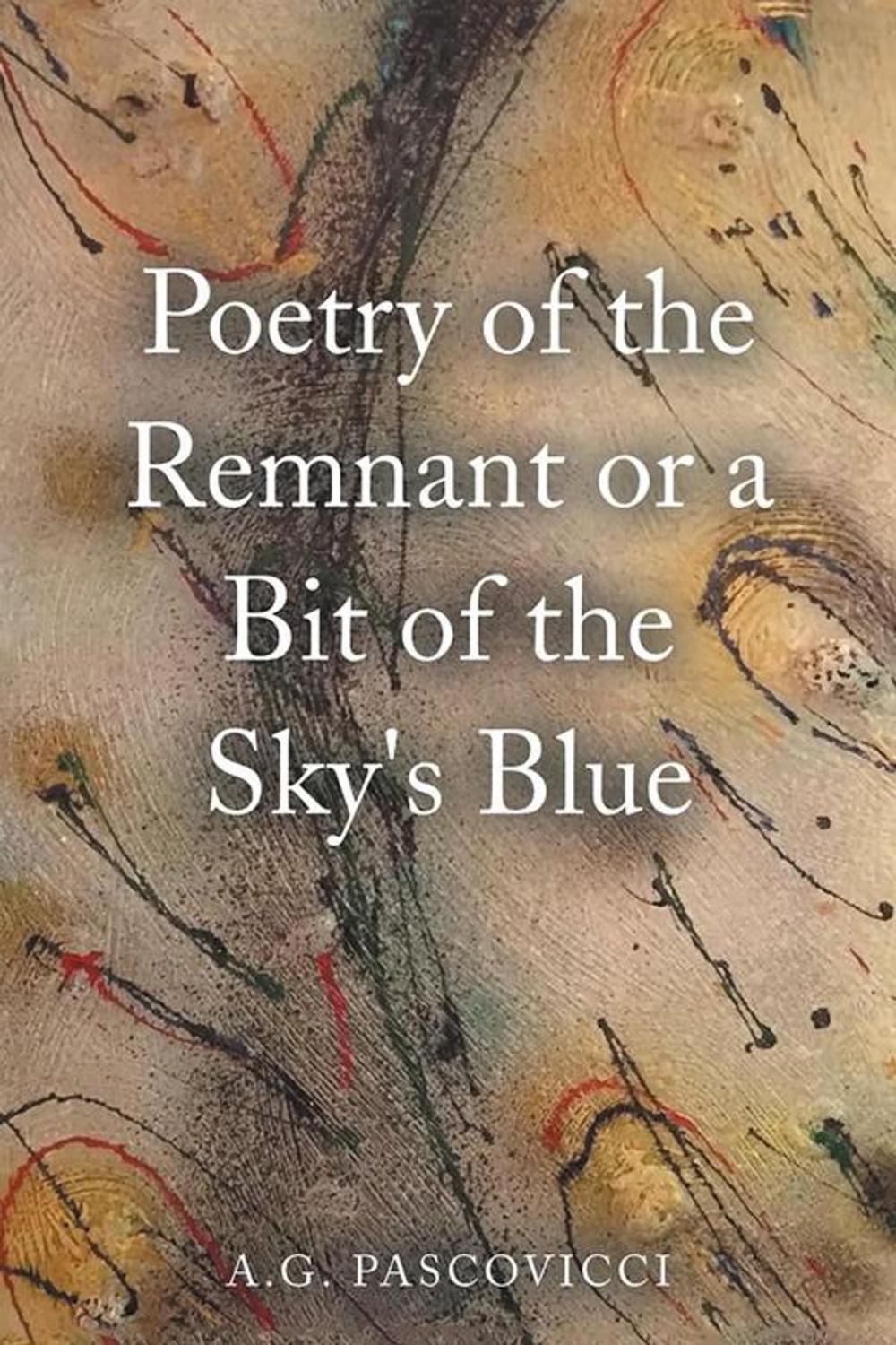 Big bigCover of Poetry of the Remnant or a Bit of the Sky's Blue