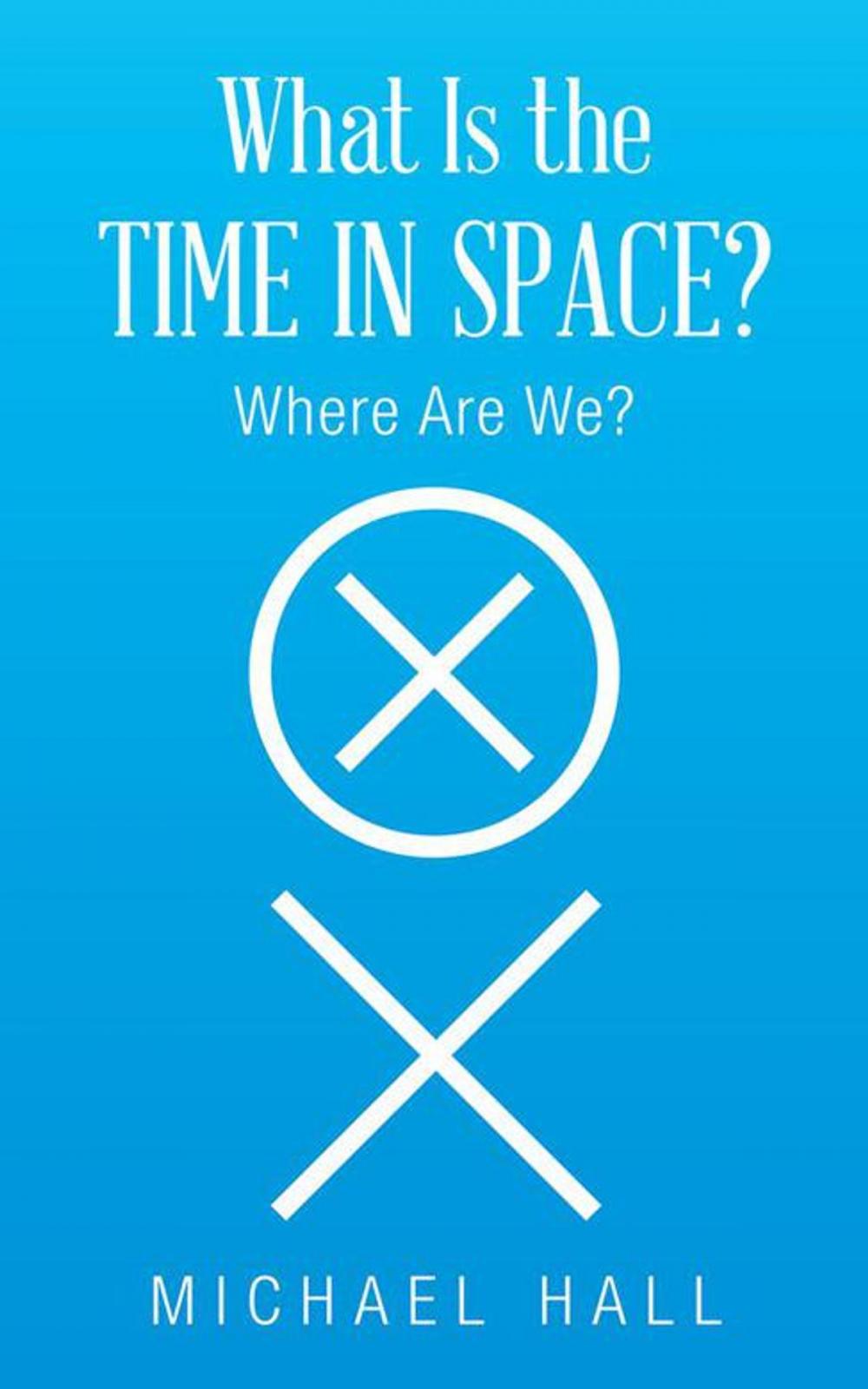 Big bigCover of What Is the Time in Space?