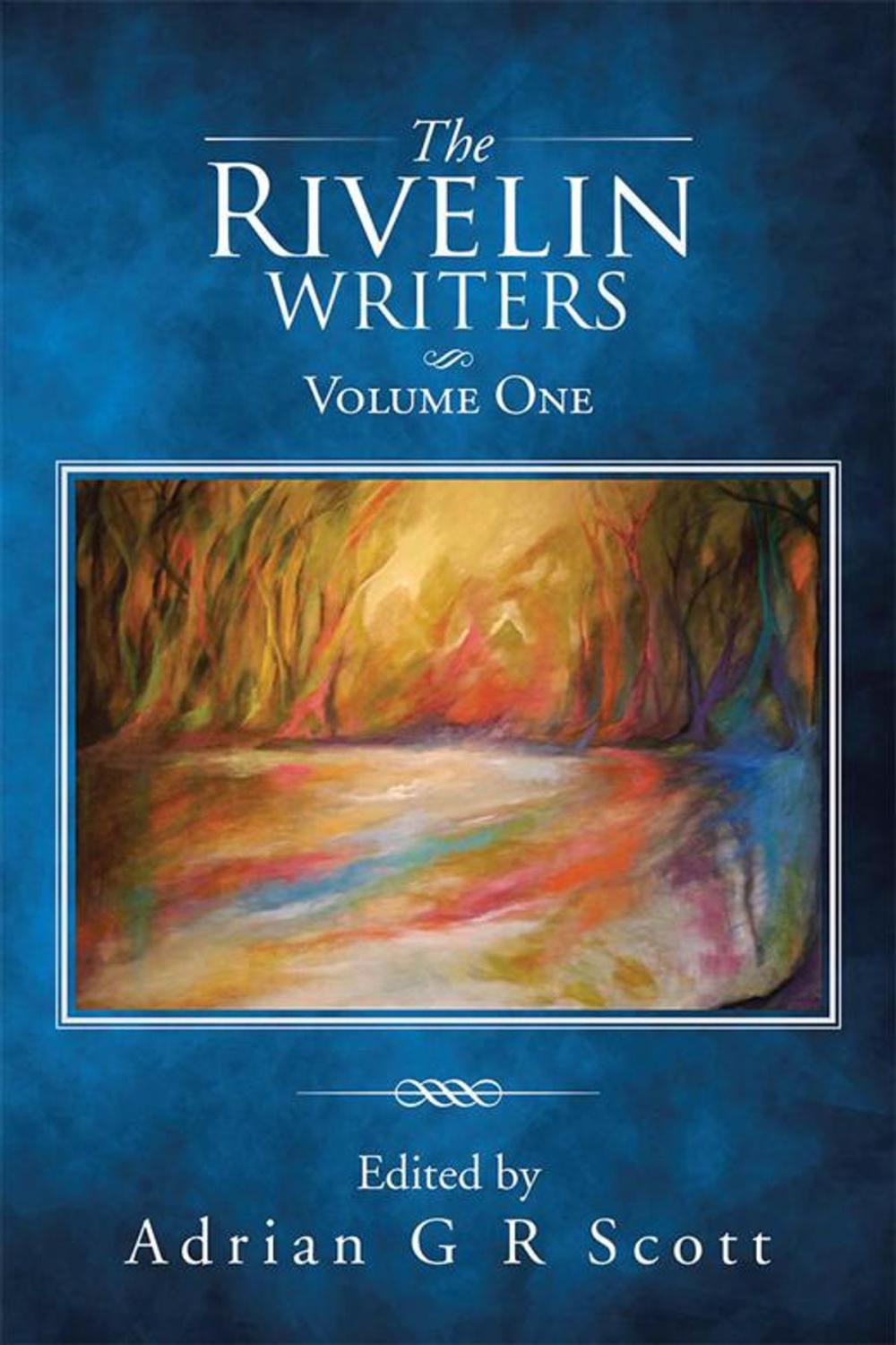 Big bigCover of The Rivelin Writers – Volume One