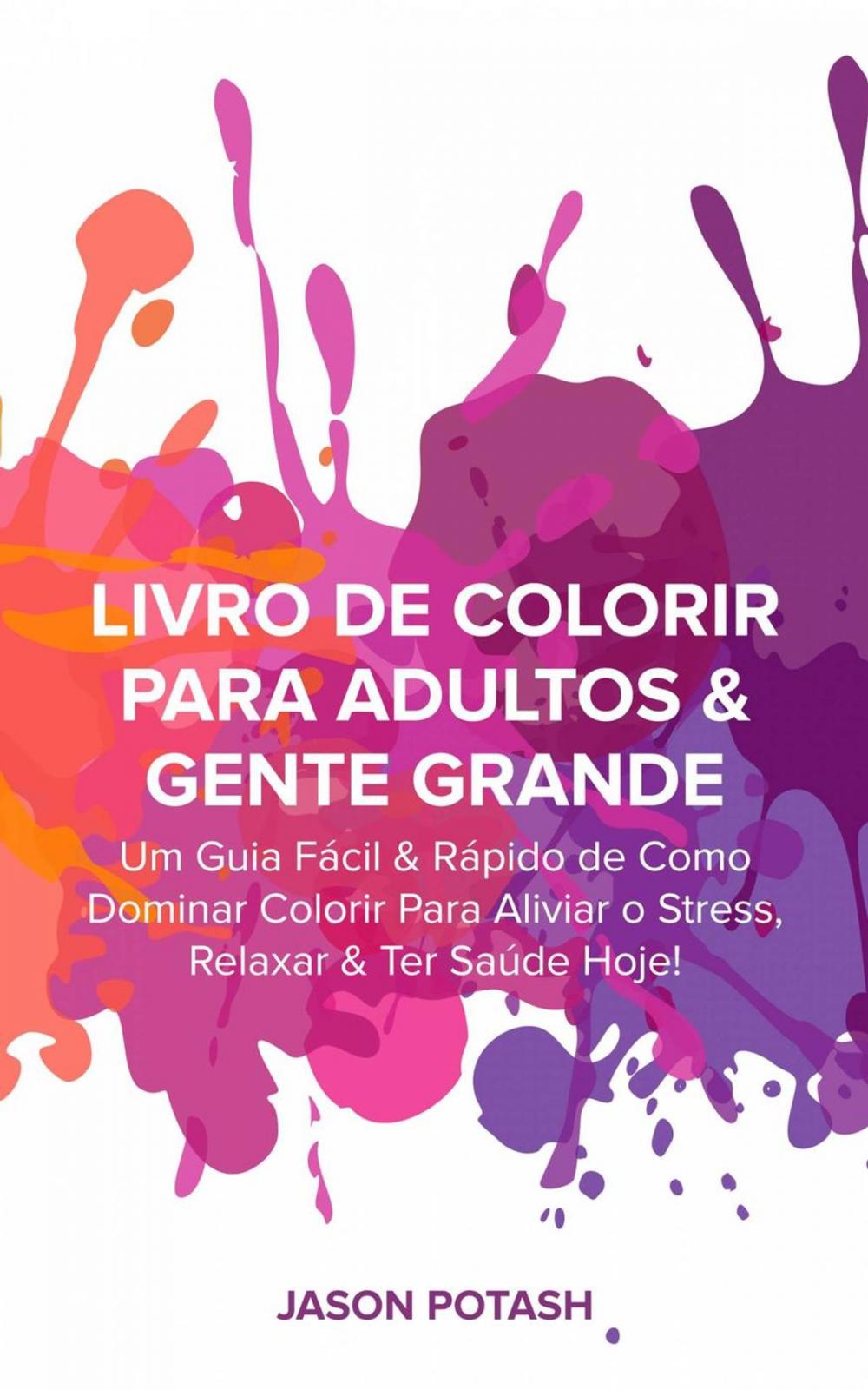 Big bigCover of Livro de Colorir para Adultos & Gente Grande