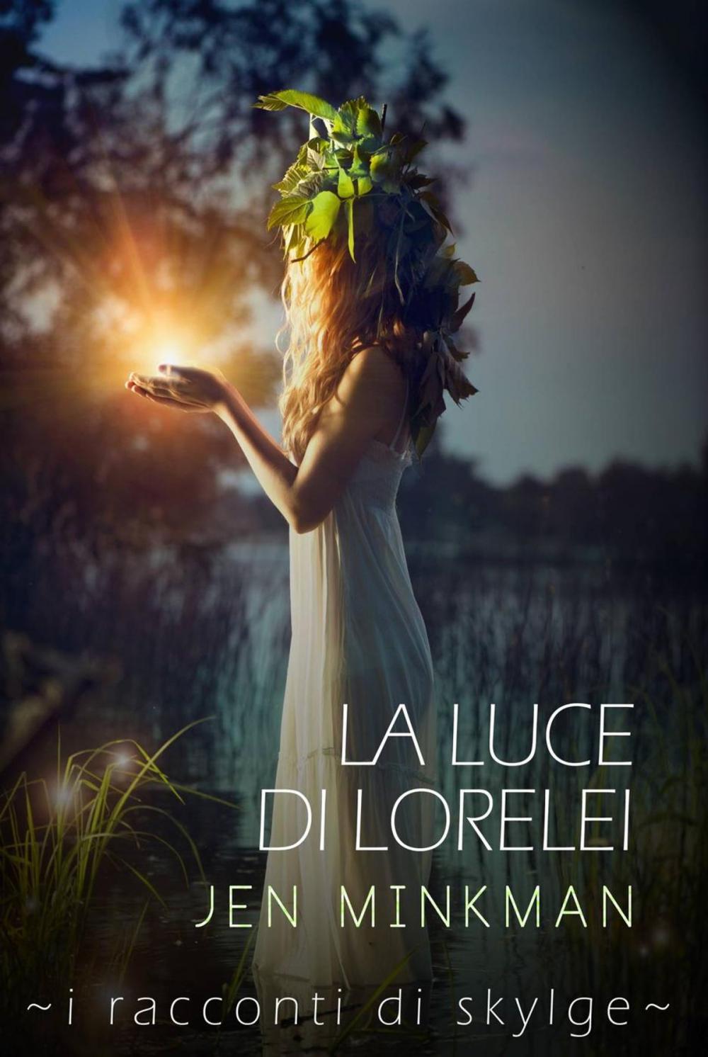 Big bigCover of La Luce di Lorelei - I racconti di Skylge vol. 2