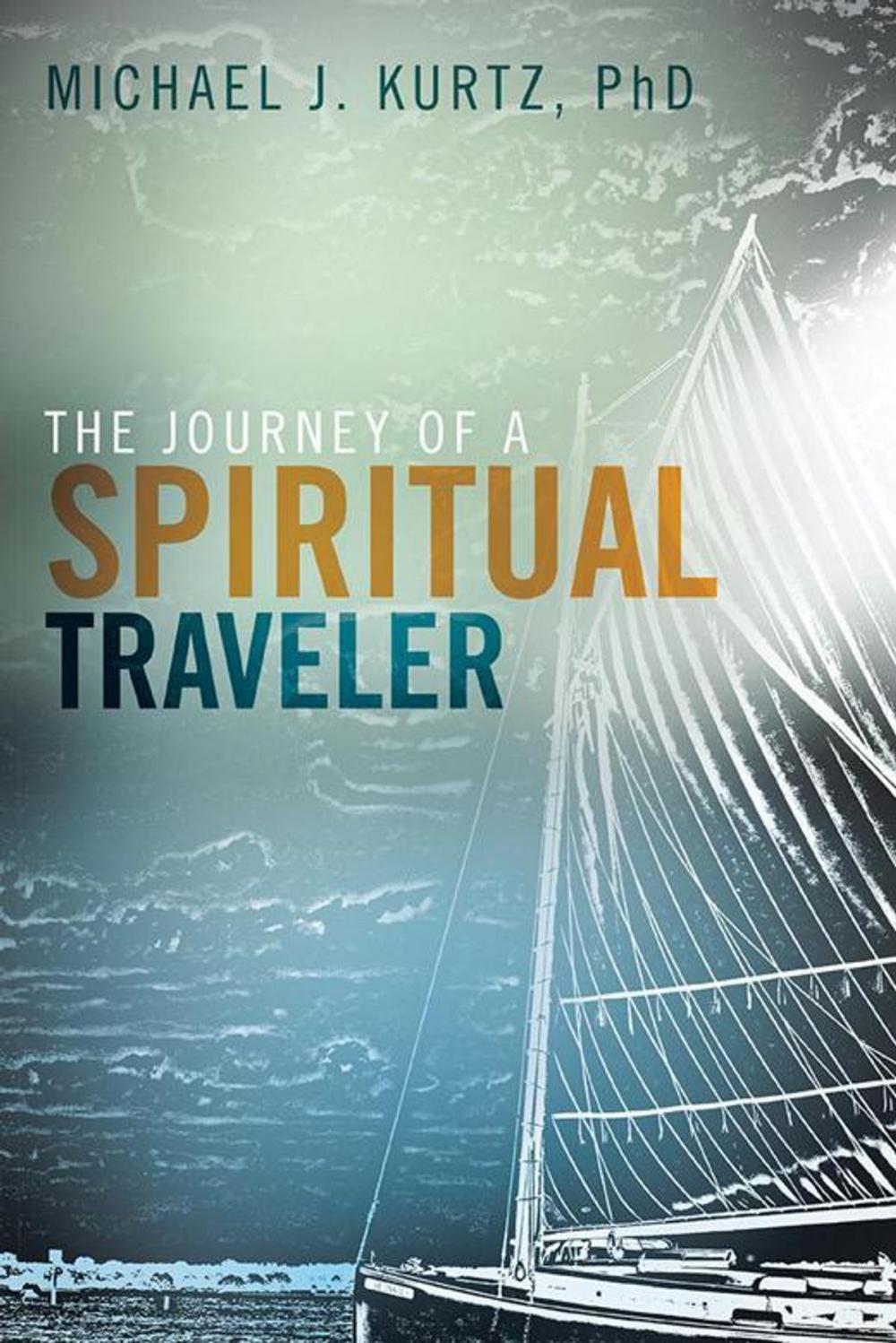 Big bigCover of The Journey of a Spiritual Traveler