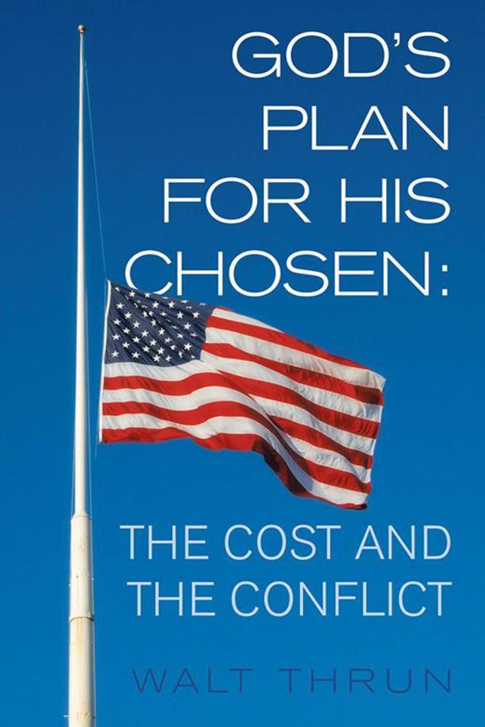 Big bigCover of God’S Plan for His Chosen: the Cost and the Conflict