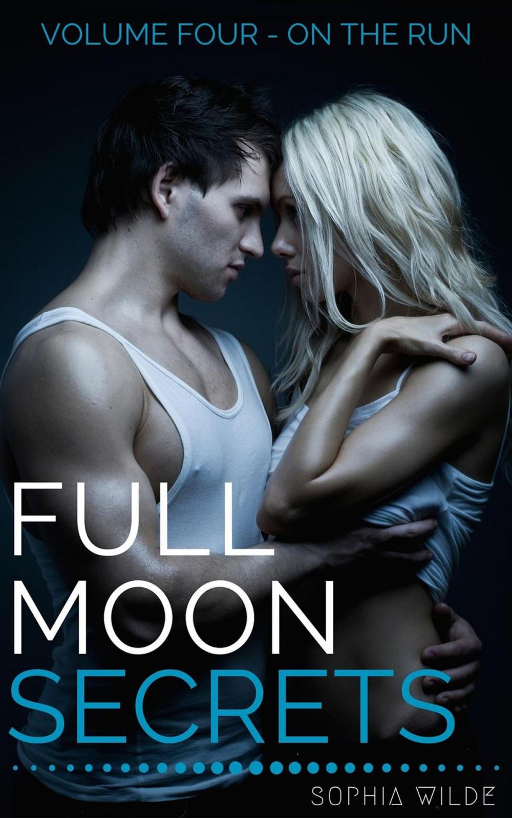 Big bigCover of Full Moon Secrets: Volume Four - On The Run