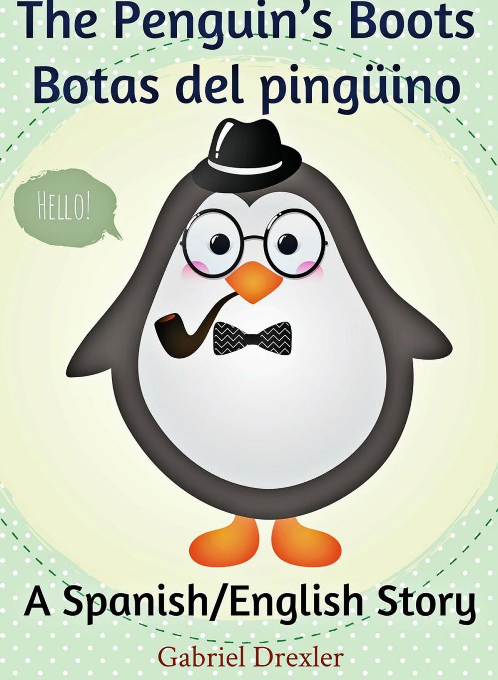 Big bigCover of The Penguin's Boots/ Botas del pingüino (English/Spanish Dual Language Book)