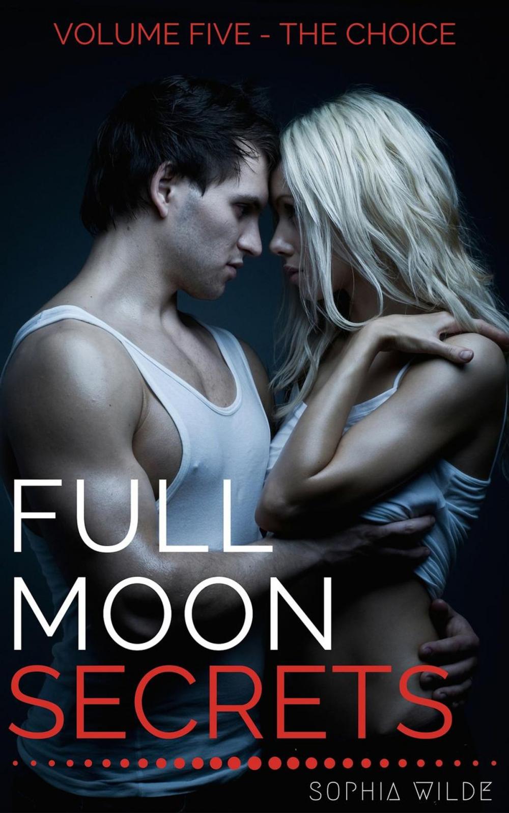 Big bigCover of Full Moon Secrets: Volume Five - The Choice