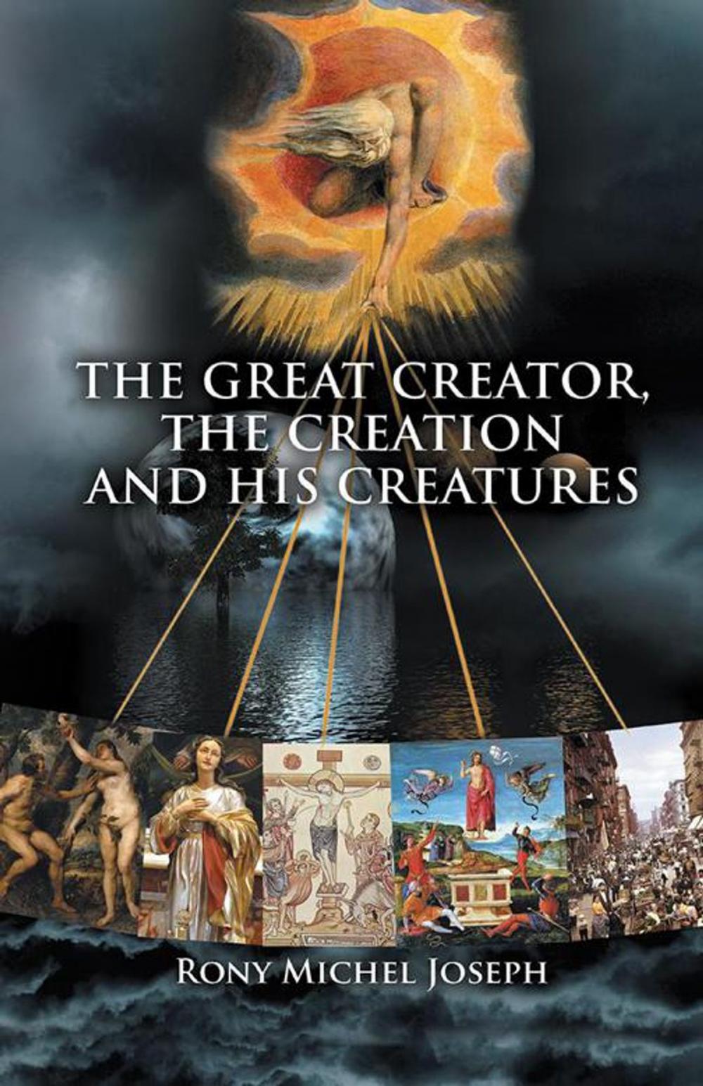 Big bigCover of The Great Creator, the Creation and His Creatures