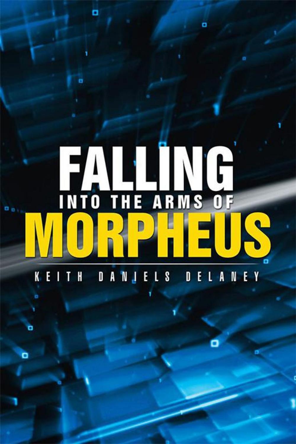 Big bigCover of Falling into the Arms of Morpheus