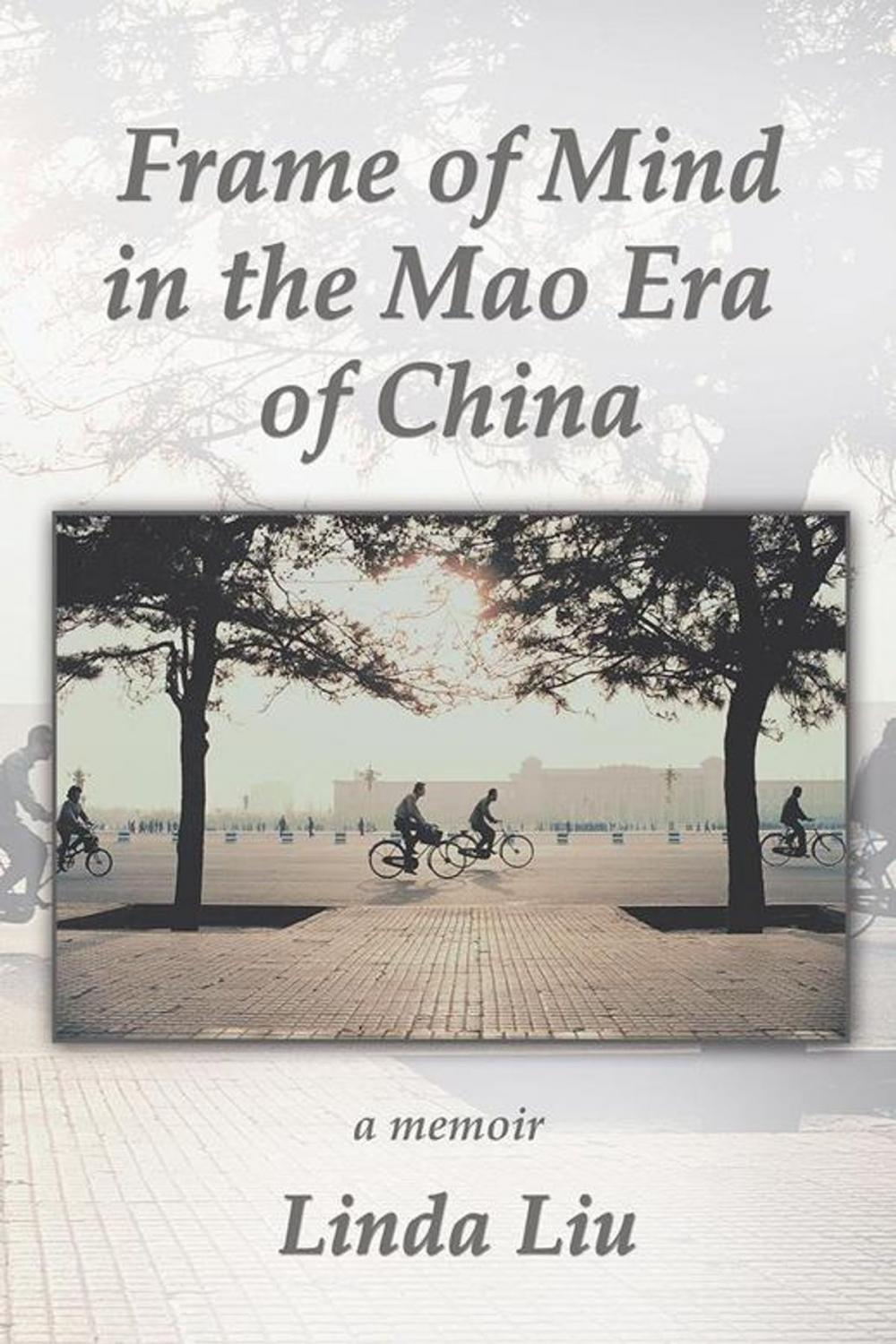 Big bigCover of Frame of Mind in the Mao Era of China - a Memoir