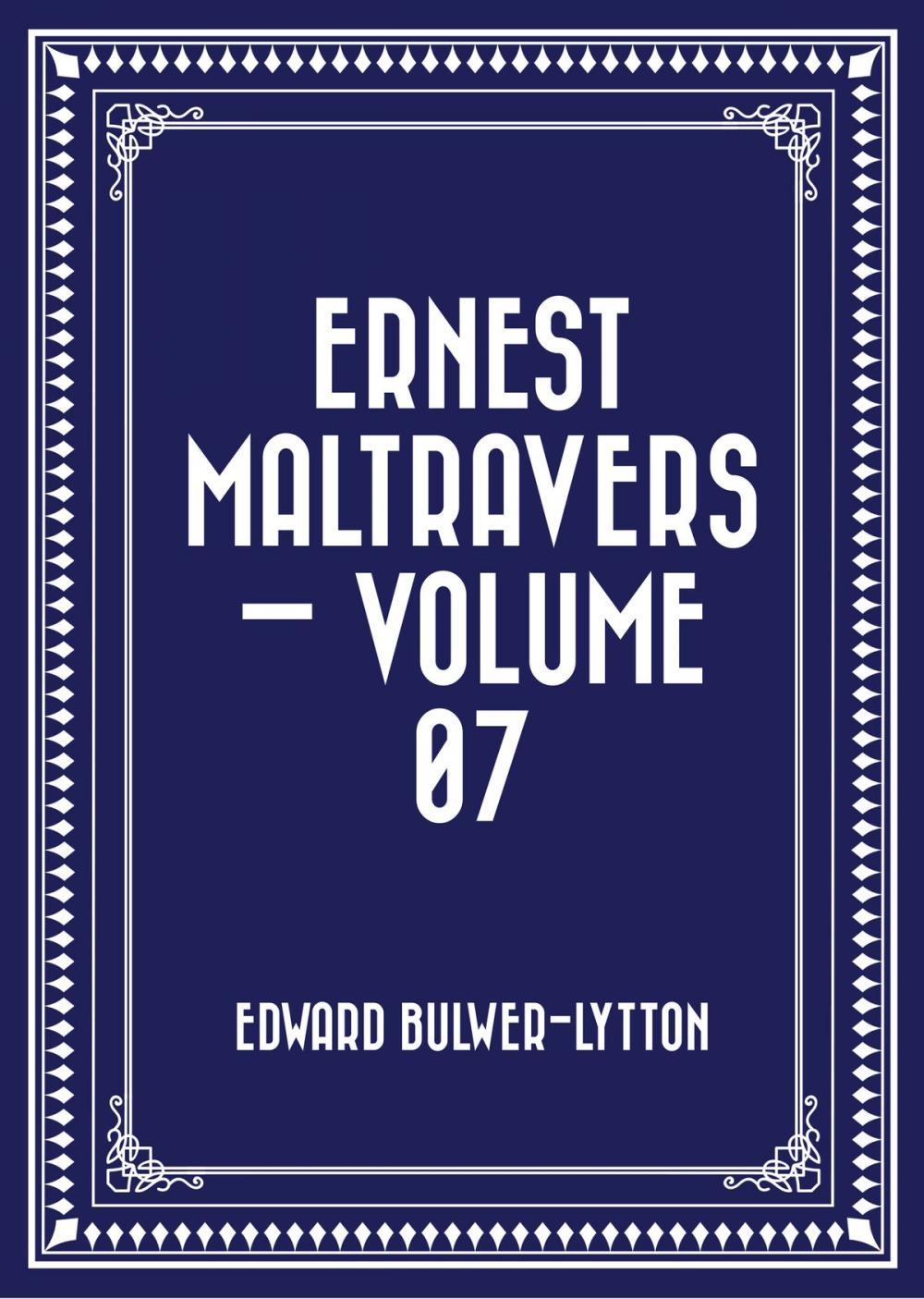 Big bigCover of Ernest Maltravers — Volume 07