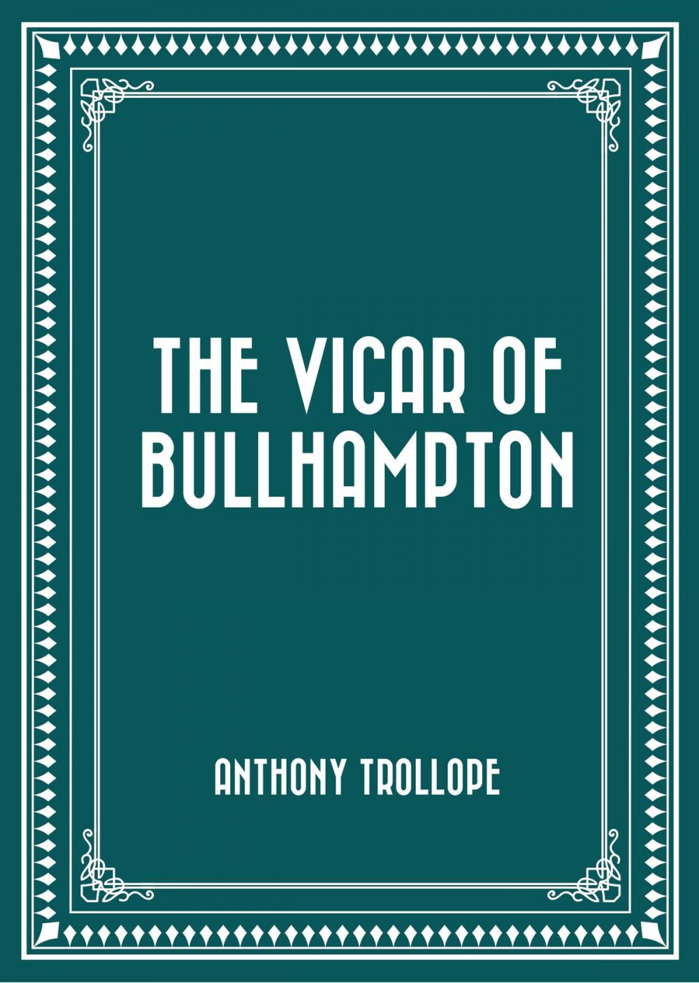 Big bigCover of The Vicar of Bullhampton