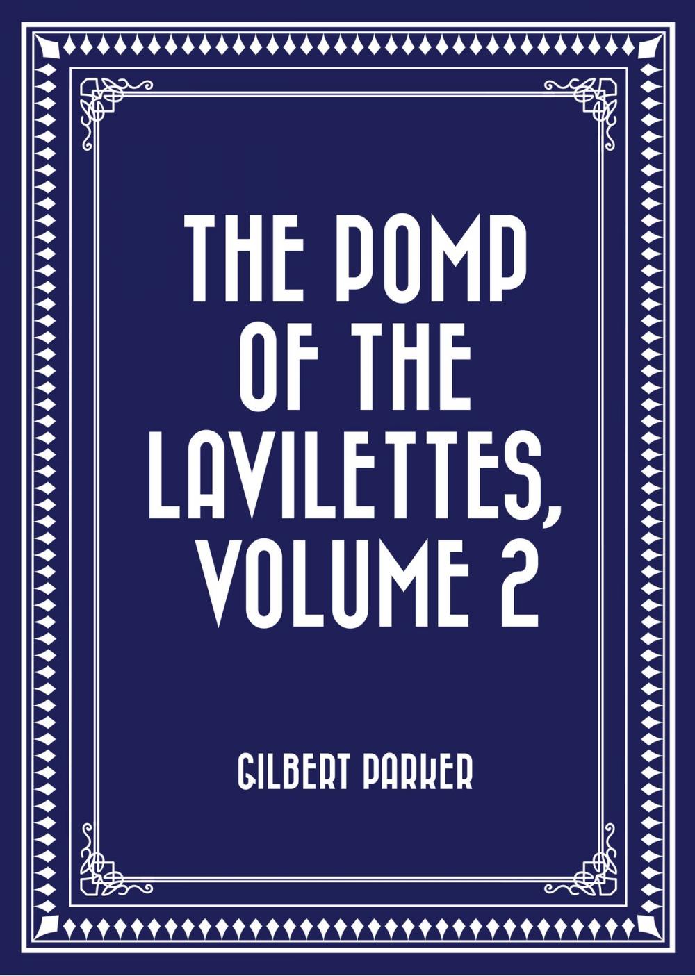 Big bigCover of The Pomp of the Lavilettes, Volume 2