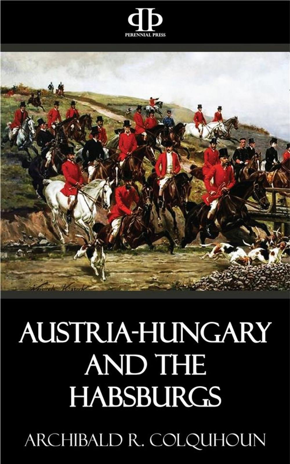 Big bigCover of Austria-Hungary and the Habsburgs