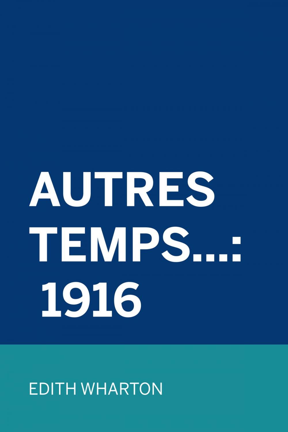 Big bigCover of Autres Temps...: 1916