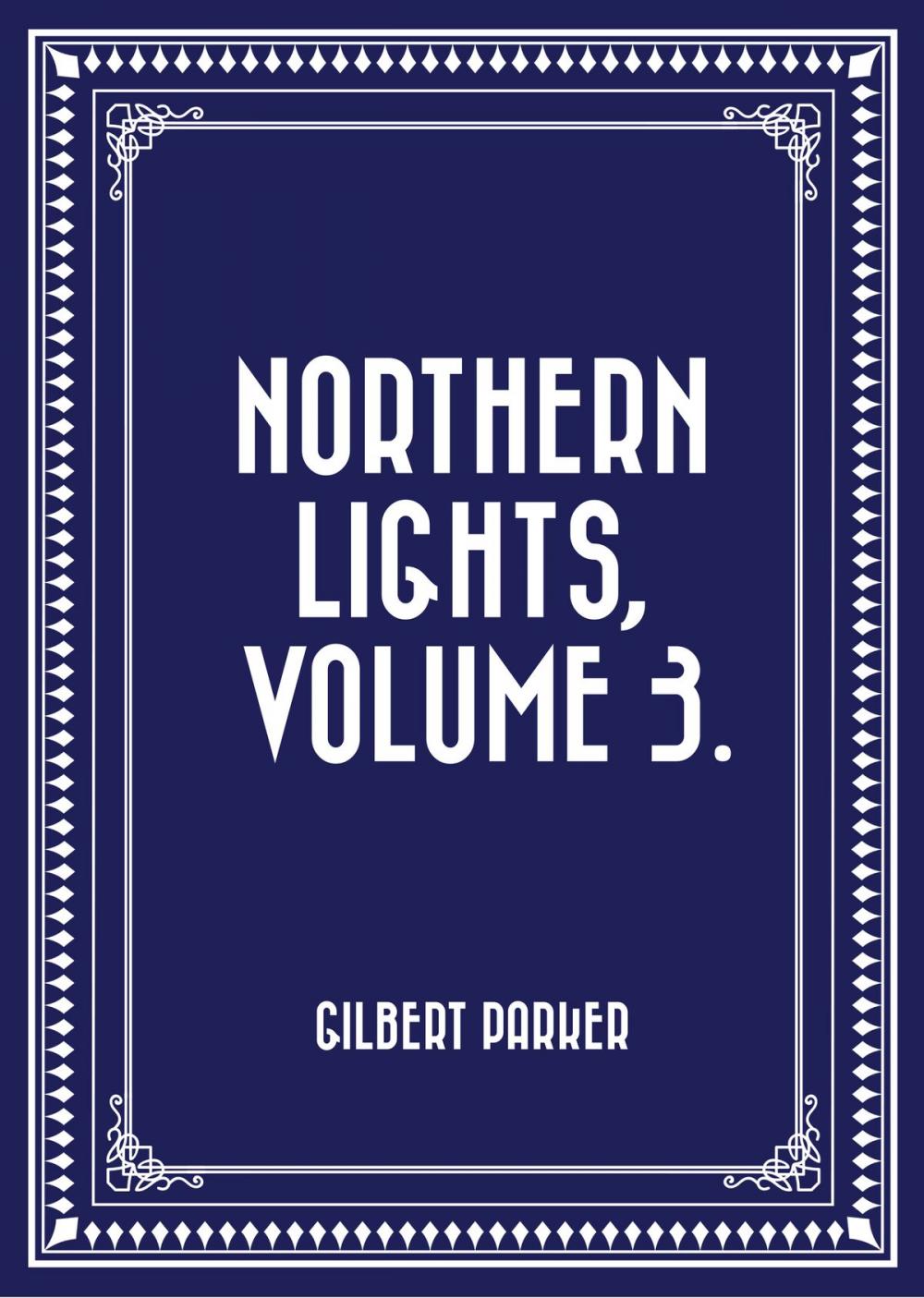 Big bigCover of Northern Lights, Volume 3.