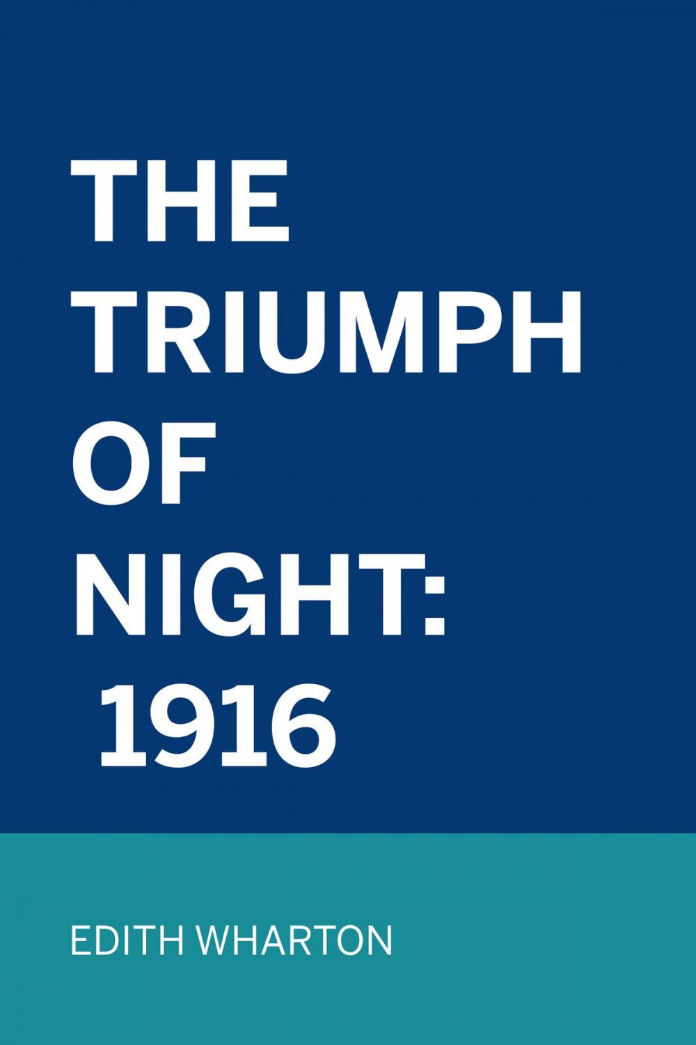 Big bigCover of The Triumph Of Night: 1916