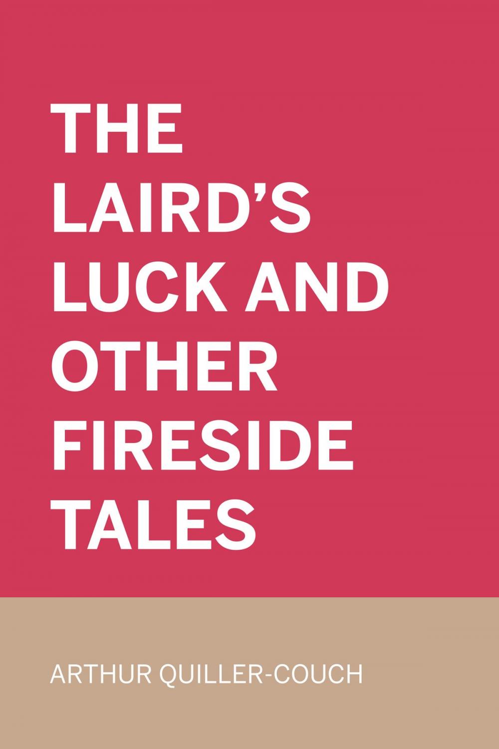 Big bigCover of The Laird's Luck and Other Fireside Tales