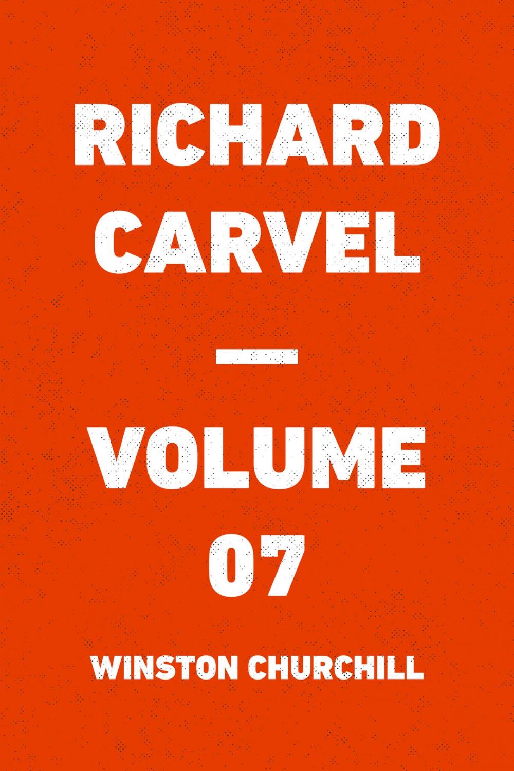 Big bigCover of Richard Carvel — Volume 07