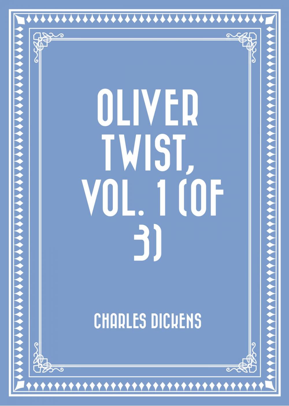 Big bigCover of Oliver Twist, Vol. 1 (of 3)
