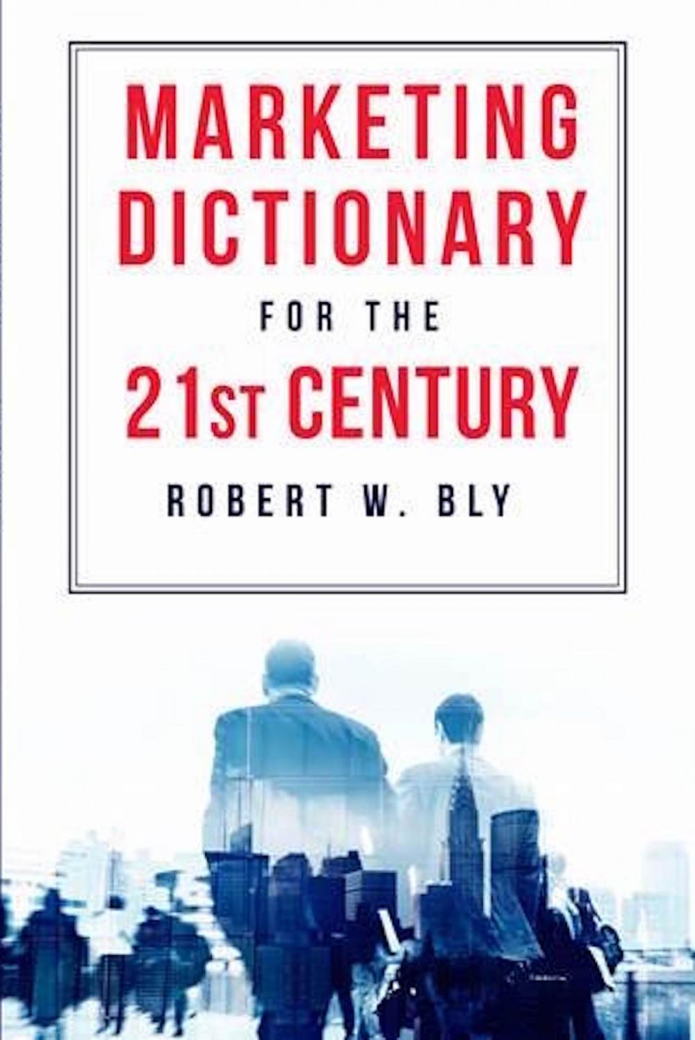 Big bigCover of The Marketing Dictionary for the 21st Century