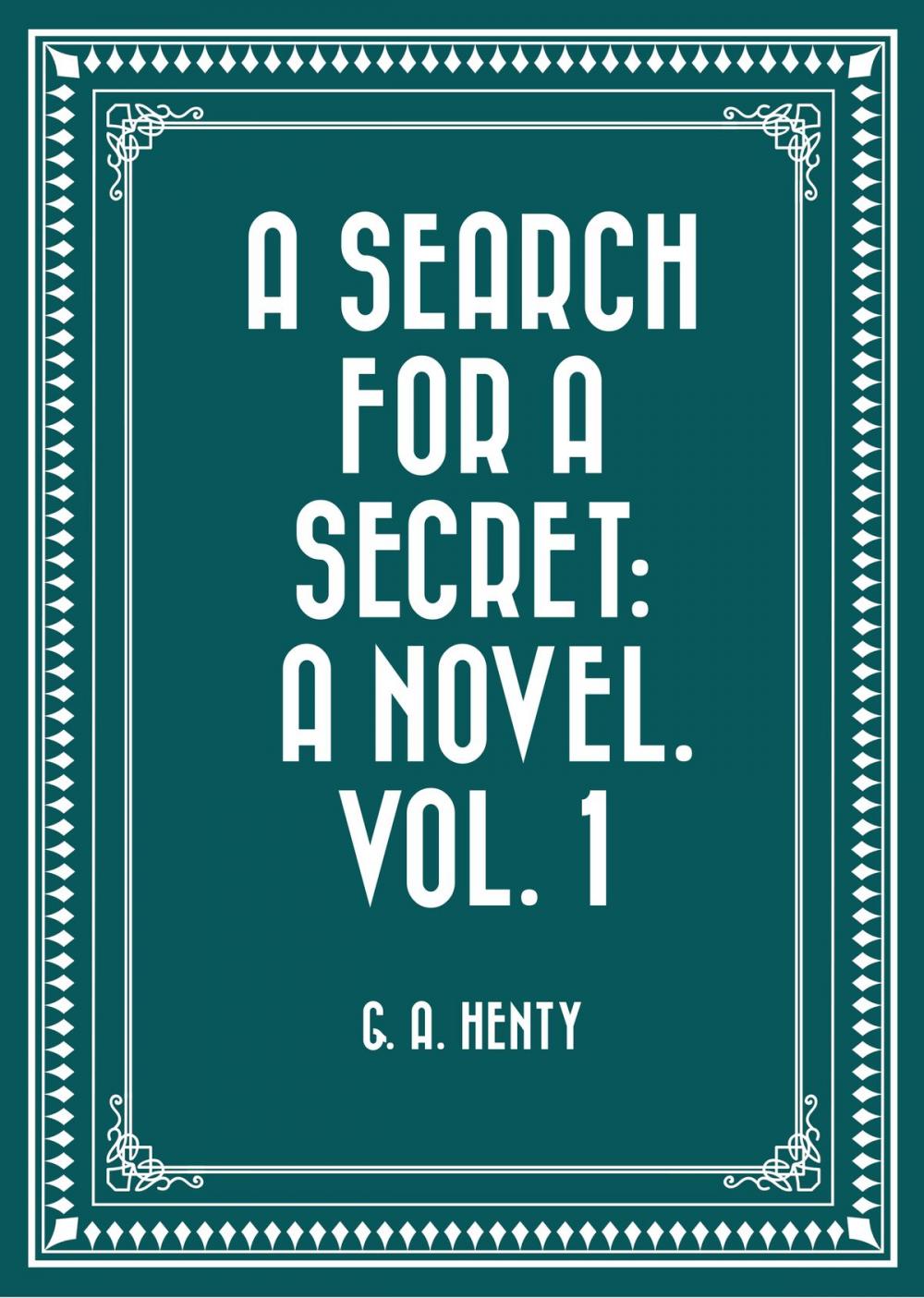 Big bigCover of A Search For A Secret: A Novel. Vol. 1